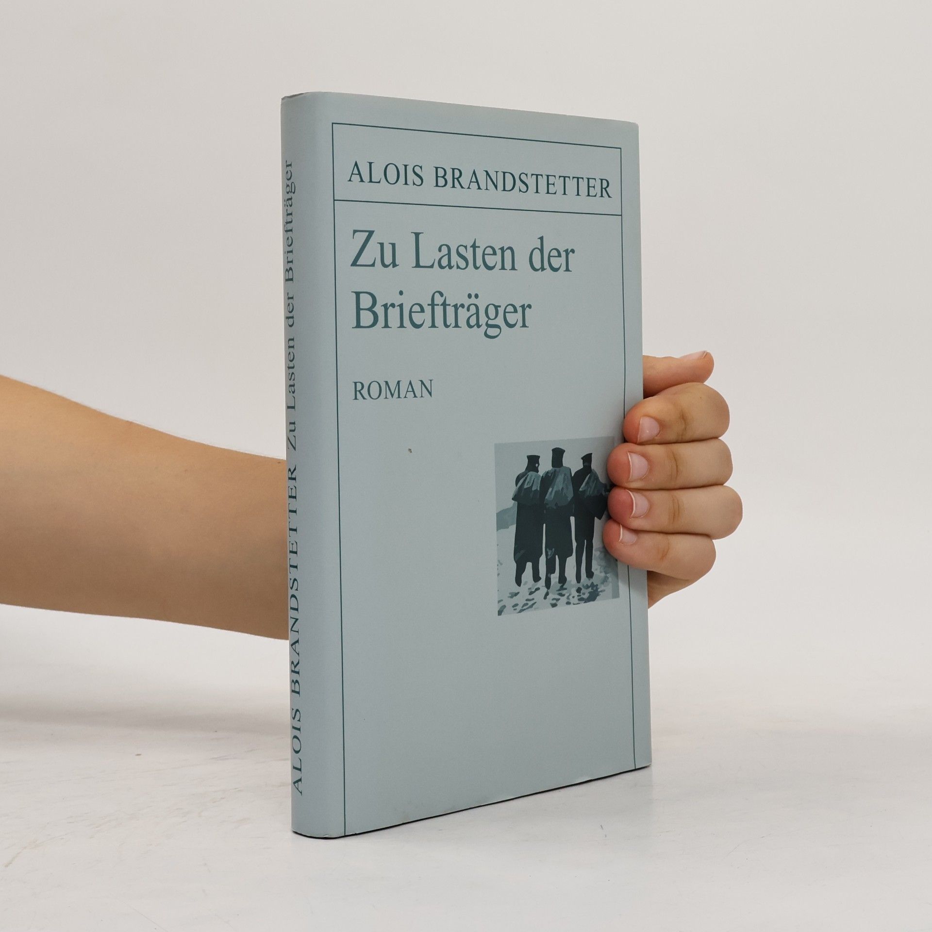 Alois Brandstetter Zu Lasten der Briefträger