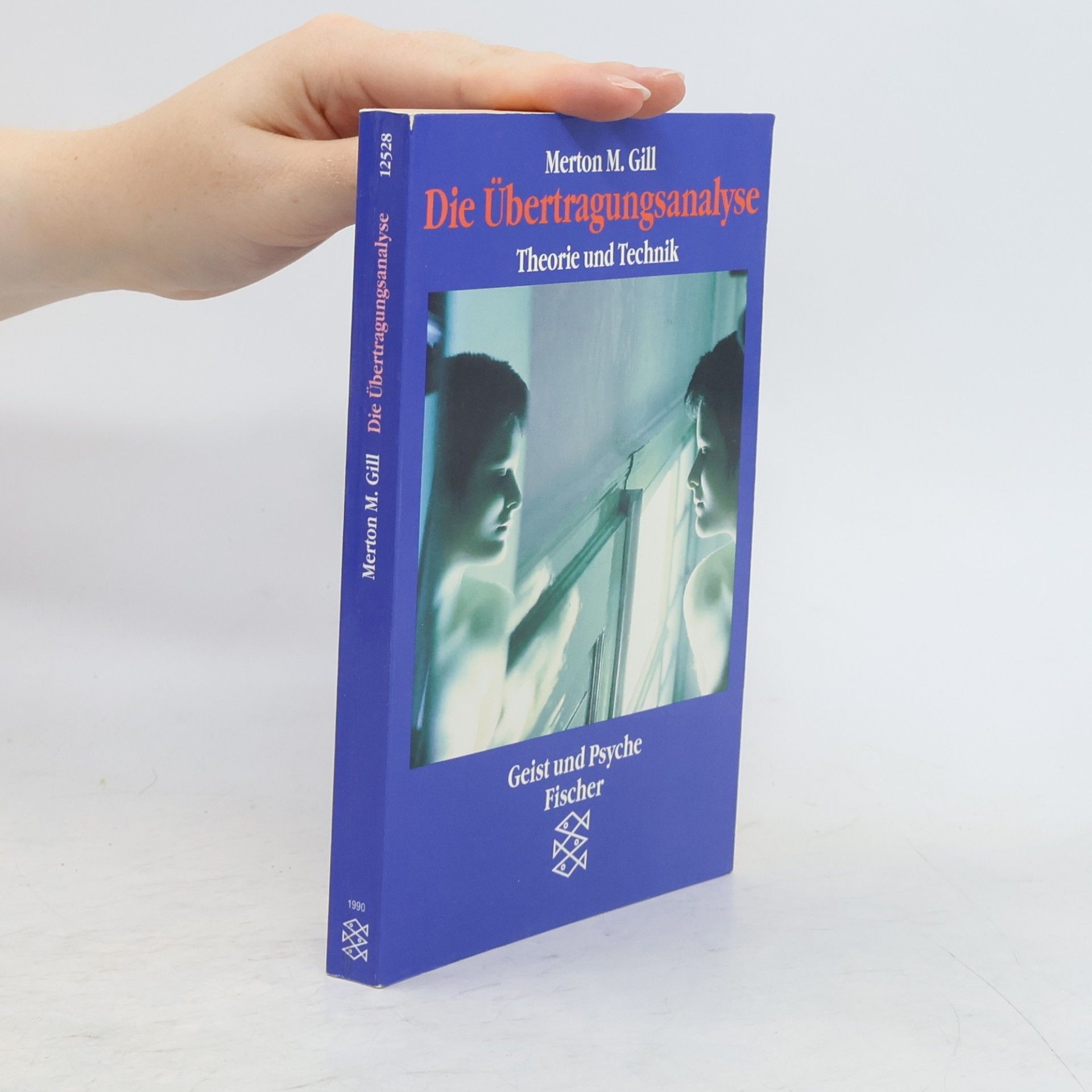 Merton M. Gill Die Übertragungsanalyse