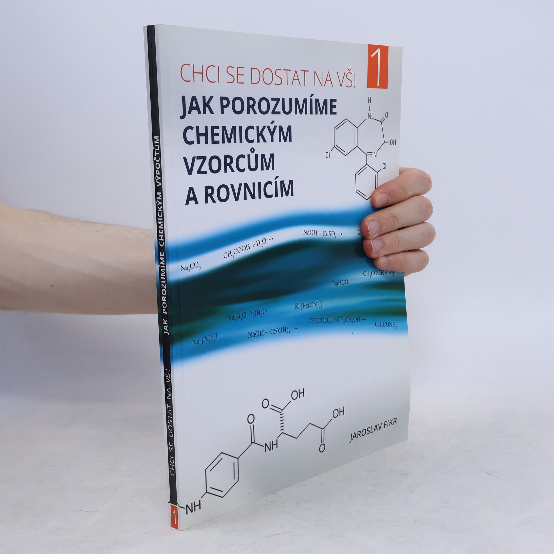 Jaroslav Fikr Jak porozumíme chemickým vzorcům a rovnicím 1.díl