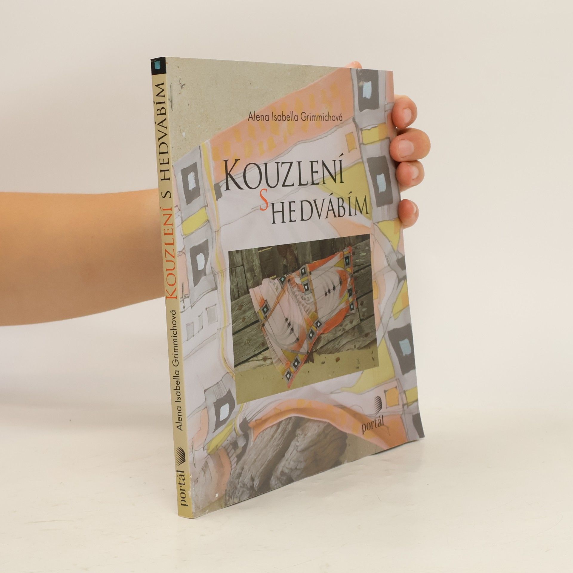 Alena Isabella Grimmichová Kouzlení s hedvábím