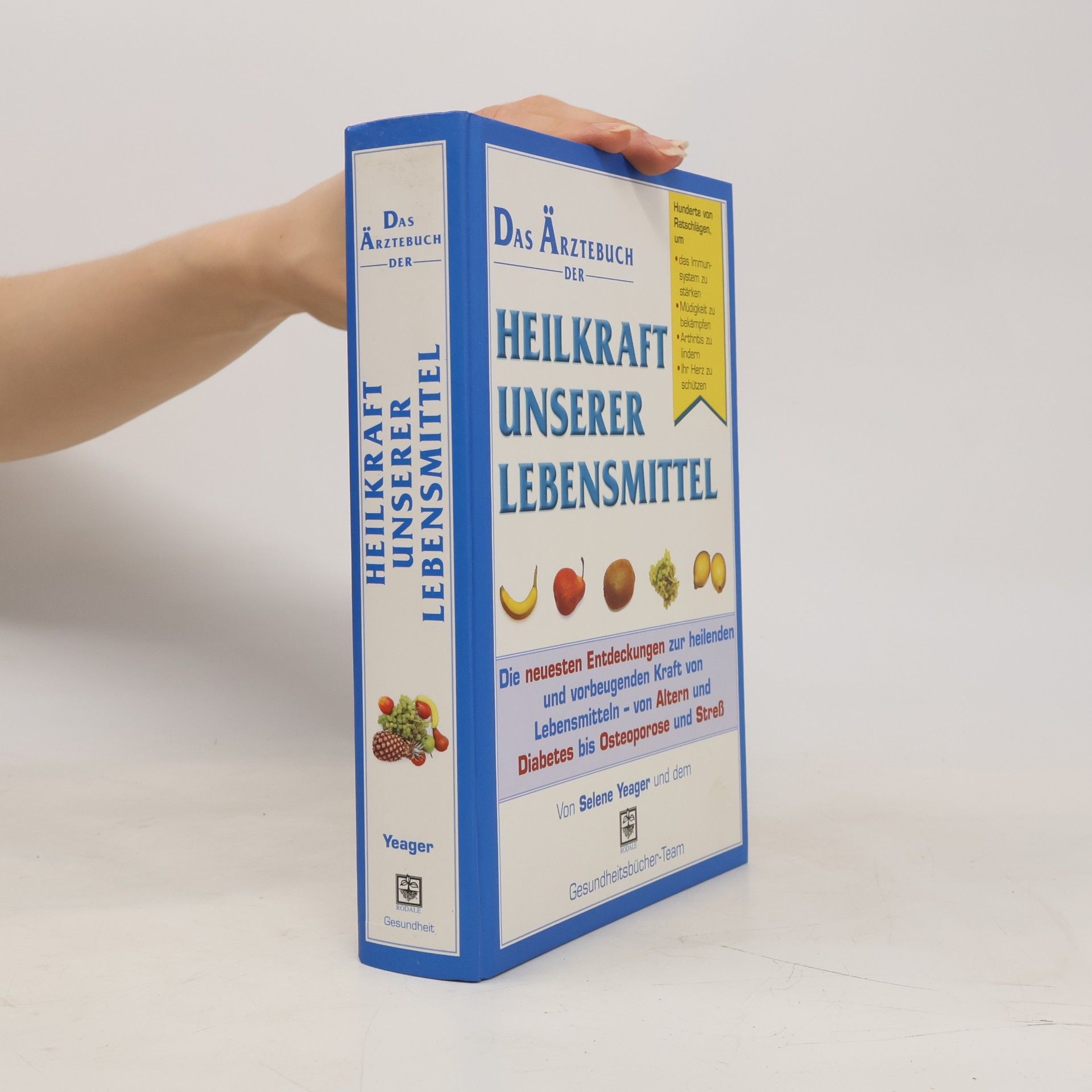 Selene Yeager Das Ärztebuch der Heilkraft unserer Lebensmittel