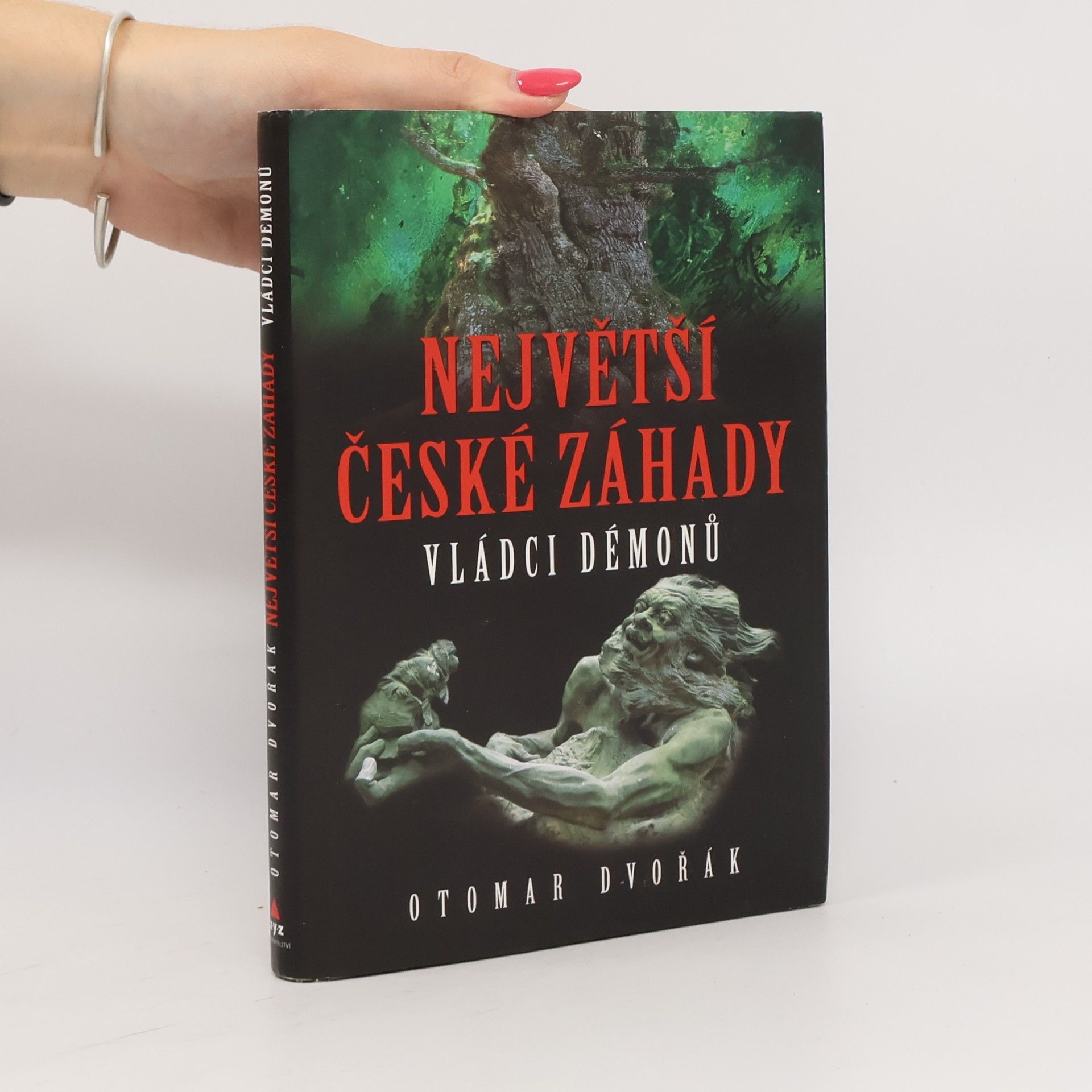 Otomar Dvořák Největší české záhady : vládci démonů