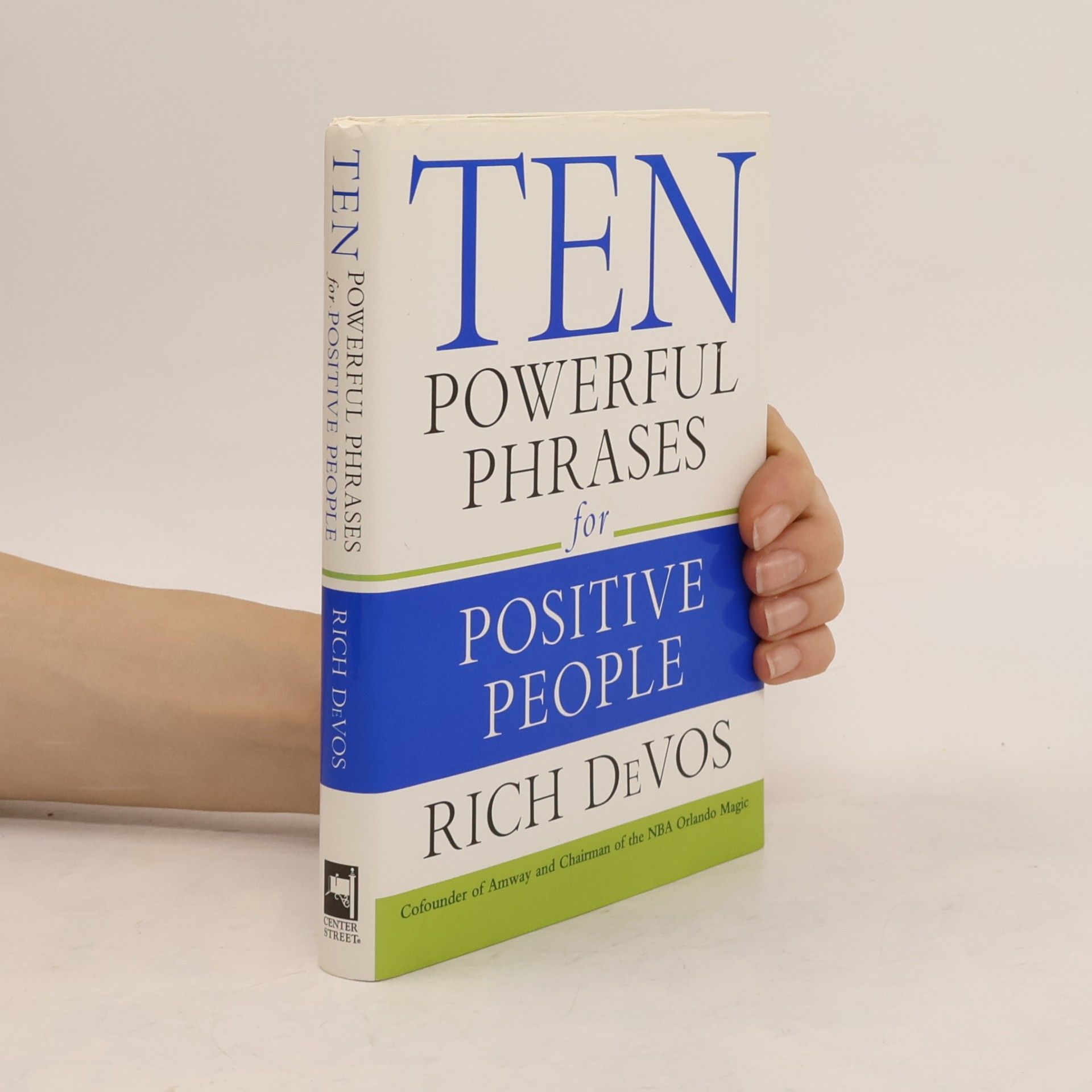 Richard Marvin DeVos Ten powerful phrases for positive people
