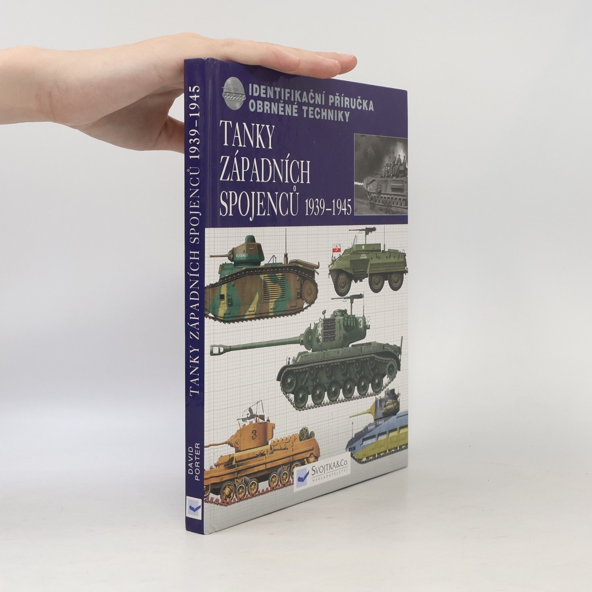David Porter Tanky západních spojenců 1939-1945 : identifikační příručka obrněné techniky