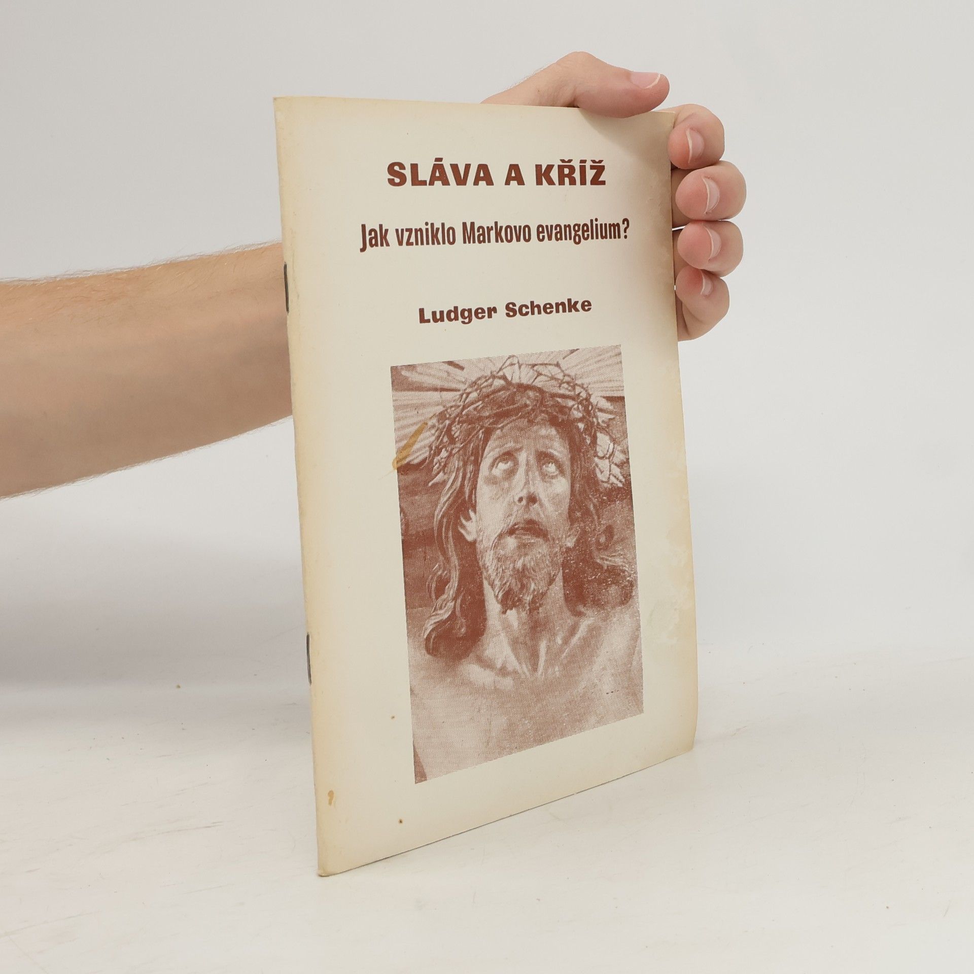 Sláva a kříž : Jak vzniklo Markovo evangelium?