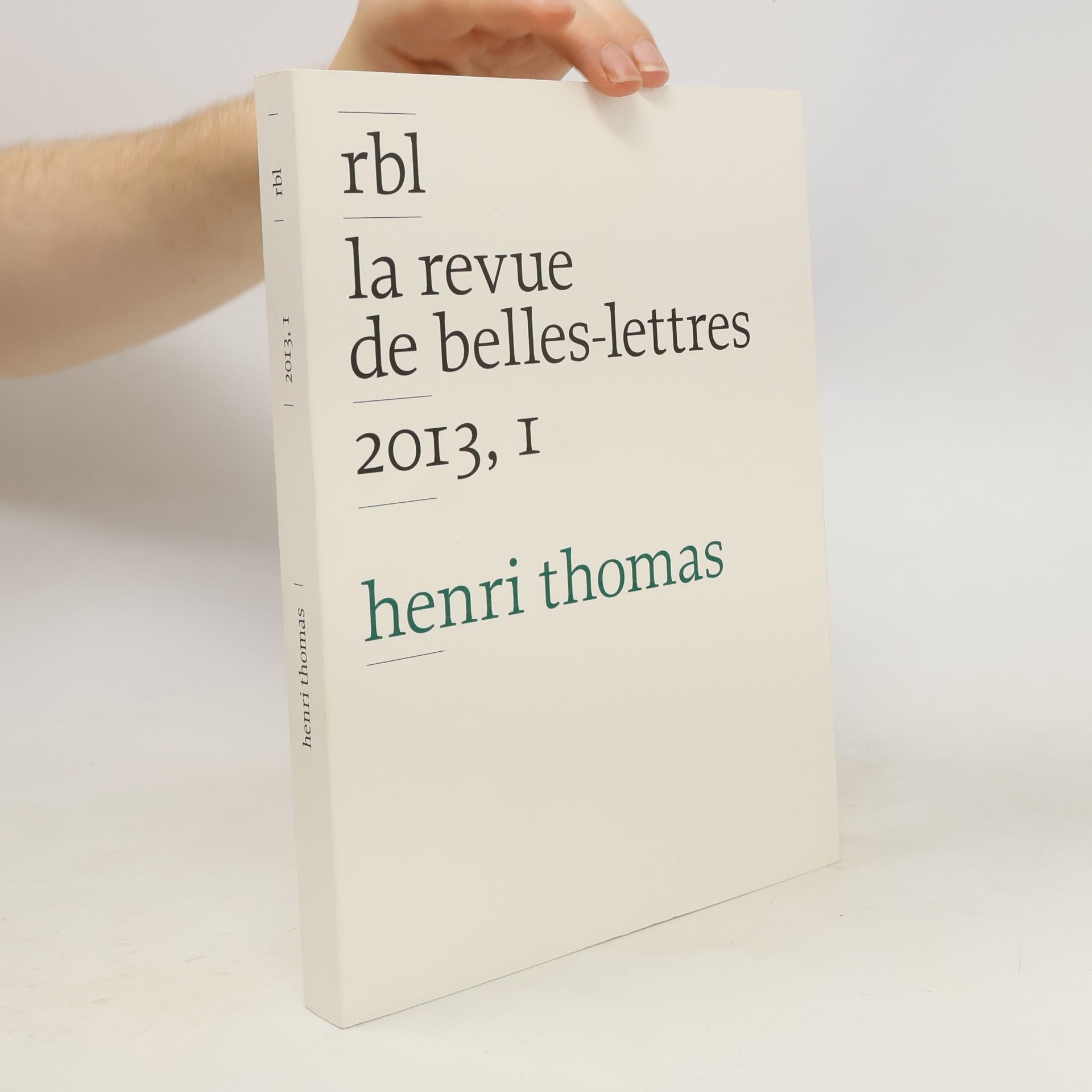 Various authors La Revue de Belles-Lettres (2013): "Henri Thomas"