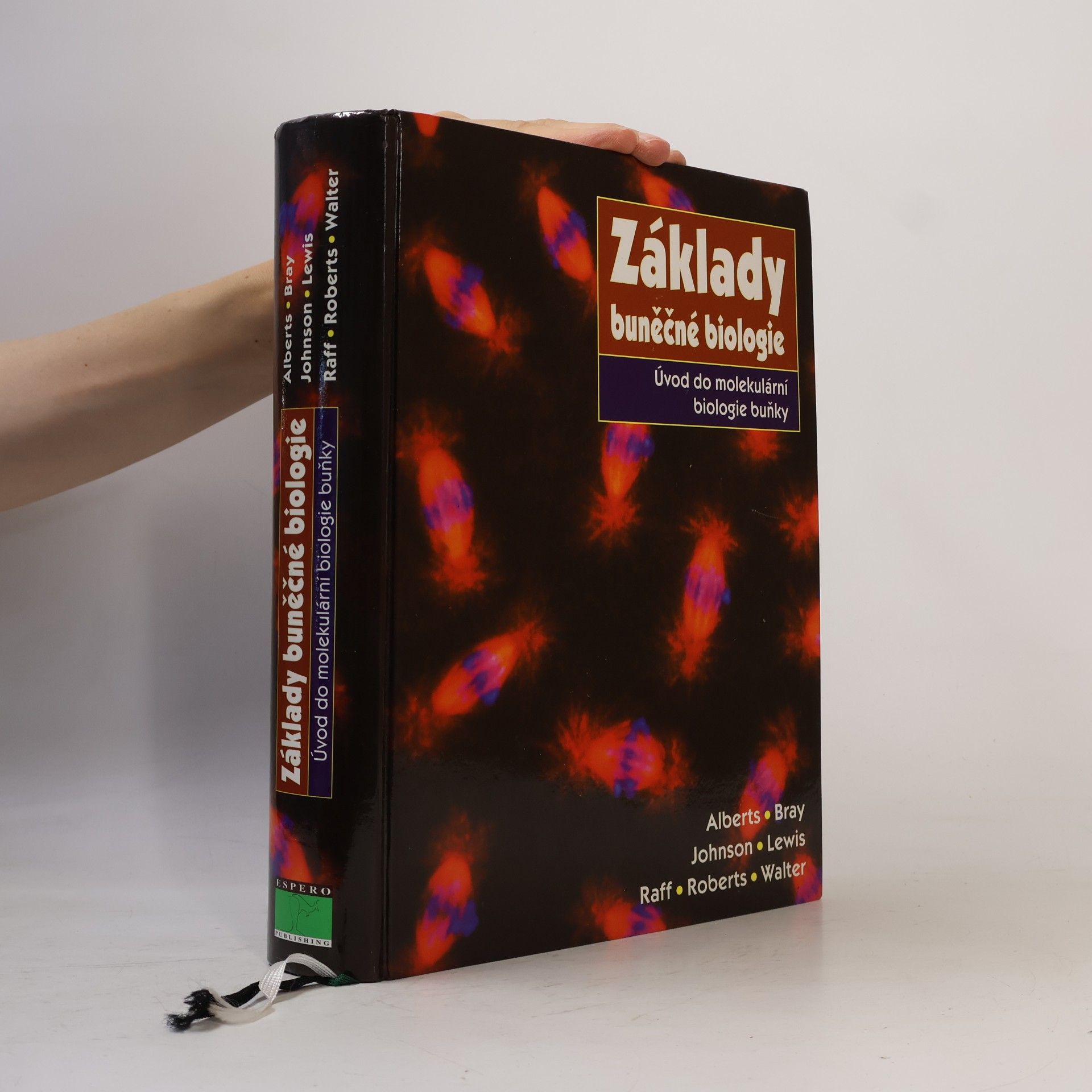 Bruce Alberts Základy buněčné biologie - Úvod do molekulární biologie buňky