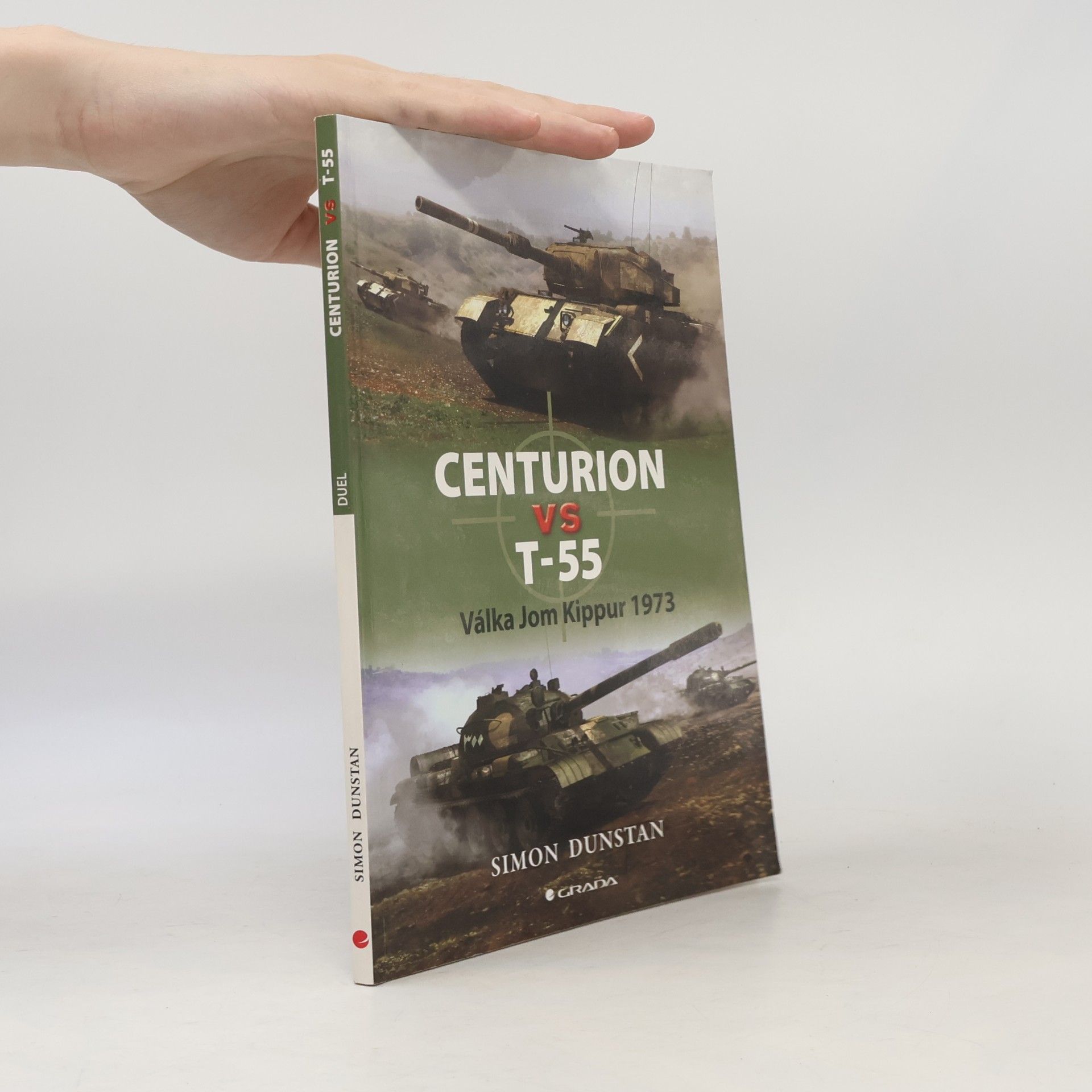 Simon Dunstan Centurion vs T-55 : válka Jom Kippur 1973