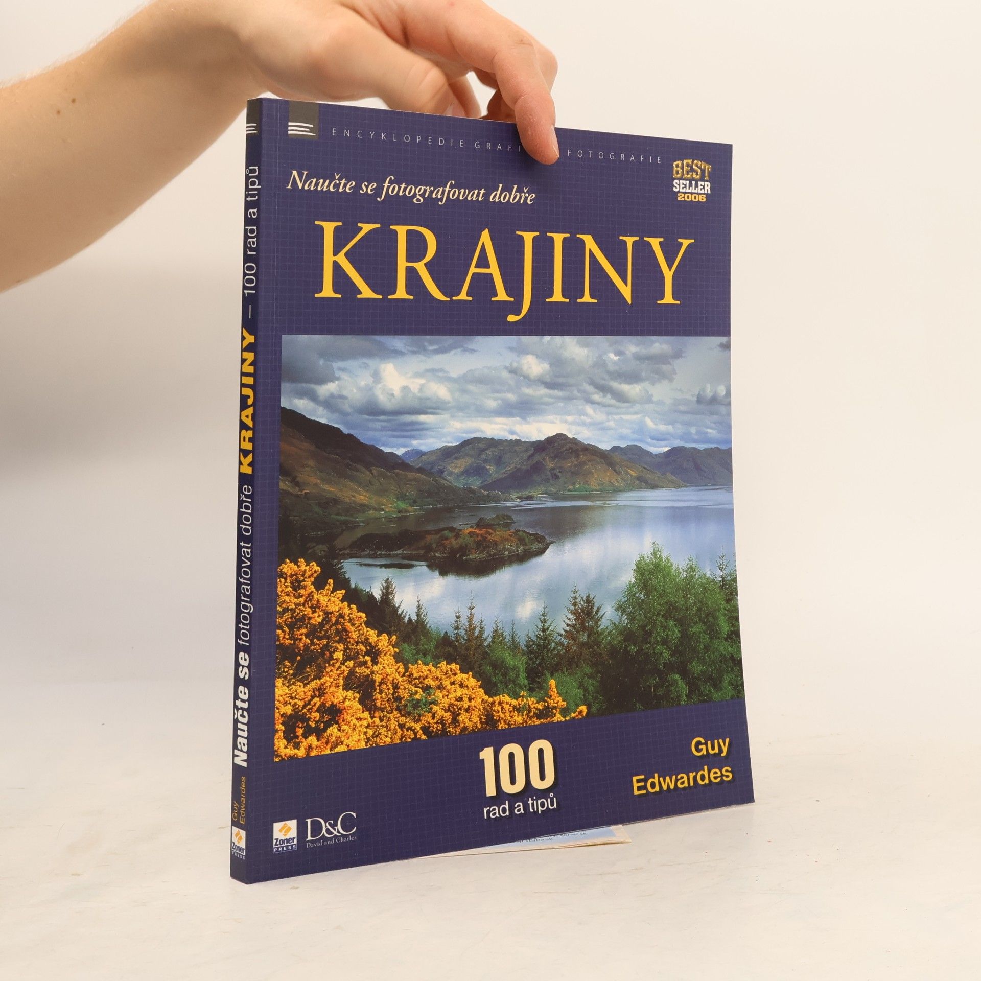 Guy Edwardes Naučte se fotografovat dobře krajiny. 100 rad a tipů