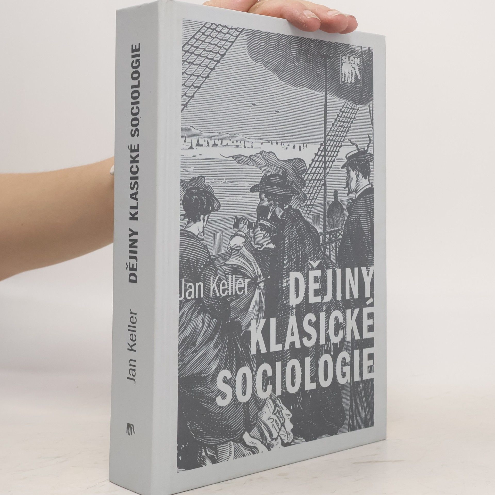 Jan Keller Dějiny klasické sociologie