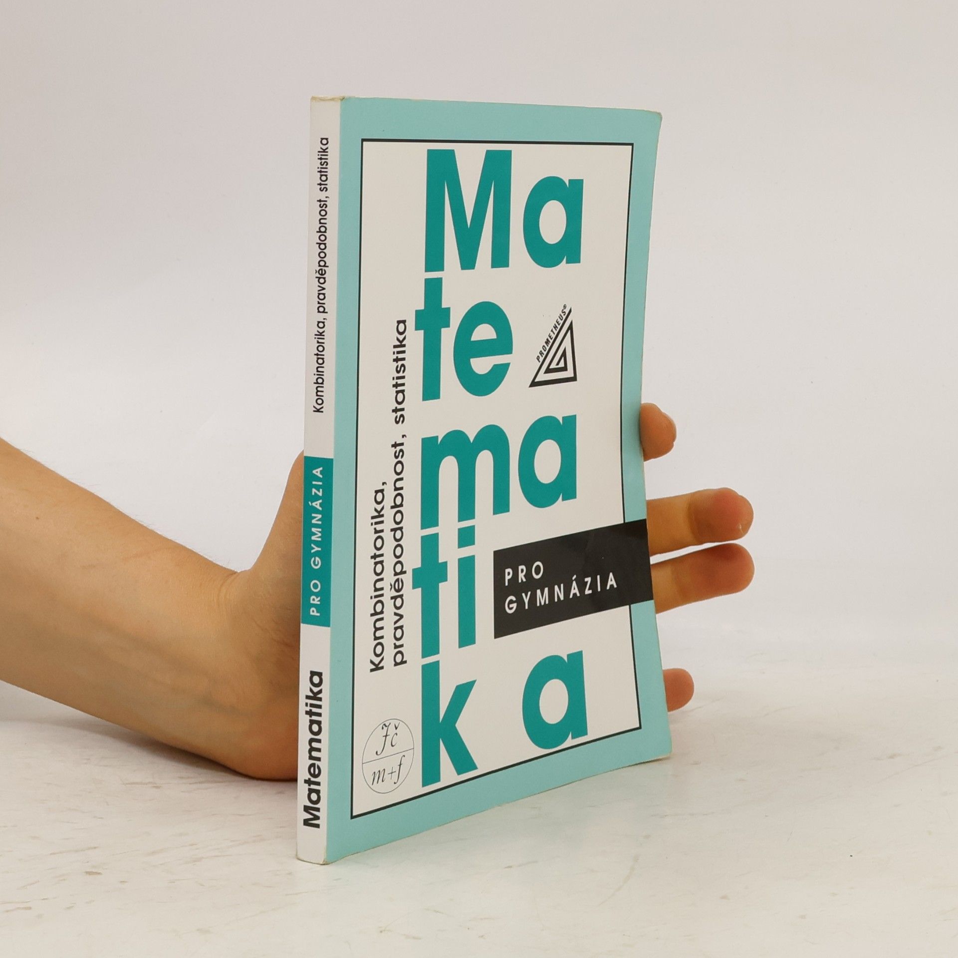 Emil Calda Matematika pro gymnázia. Kombinatorika, pravděpodobnost, statistika