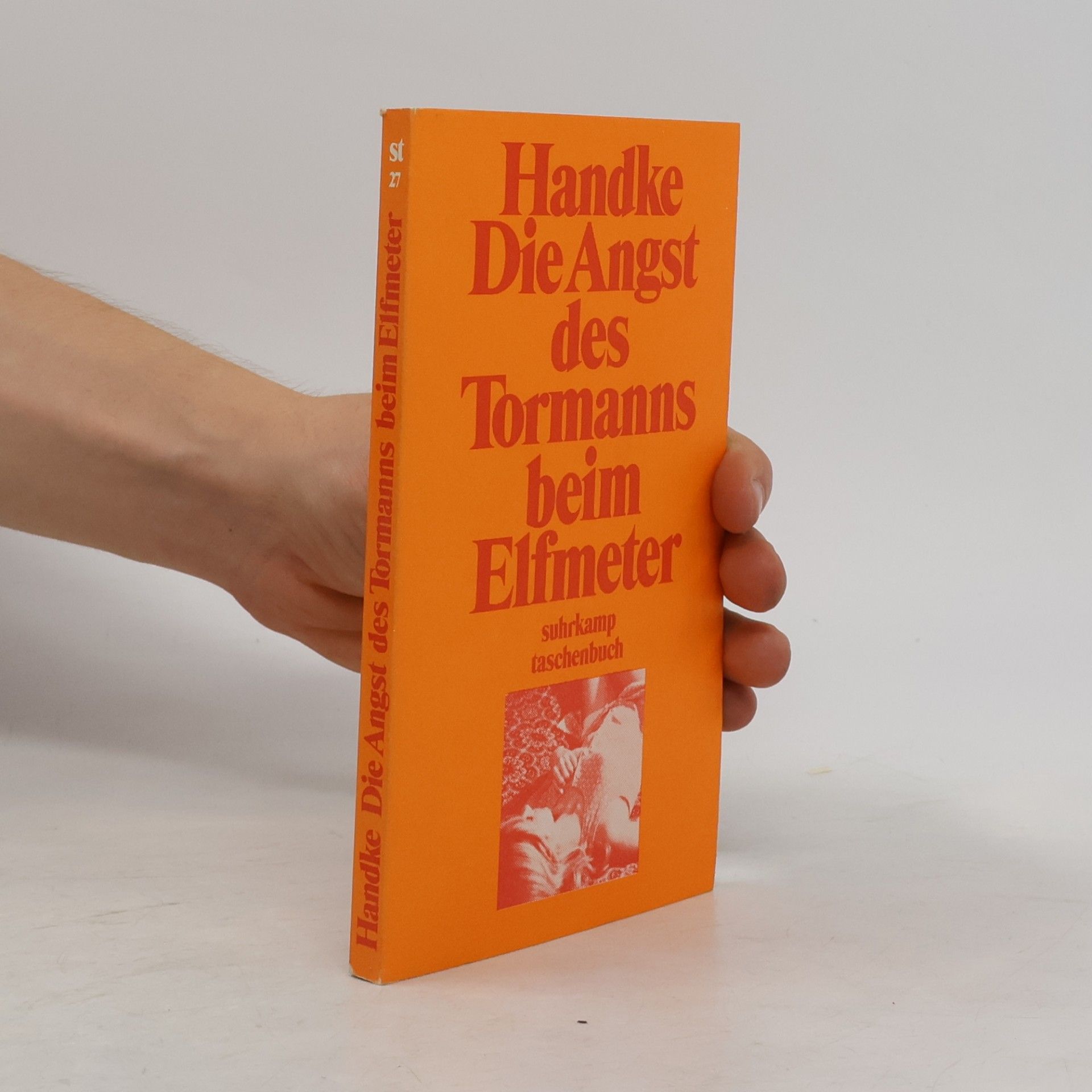 Peter Handke Die Angst Des Tormanns Beim Elfmeter