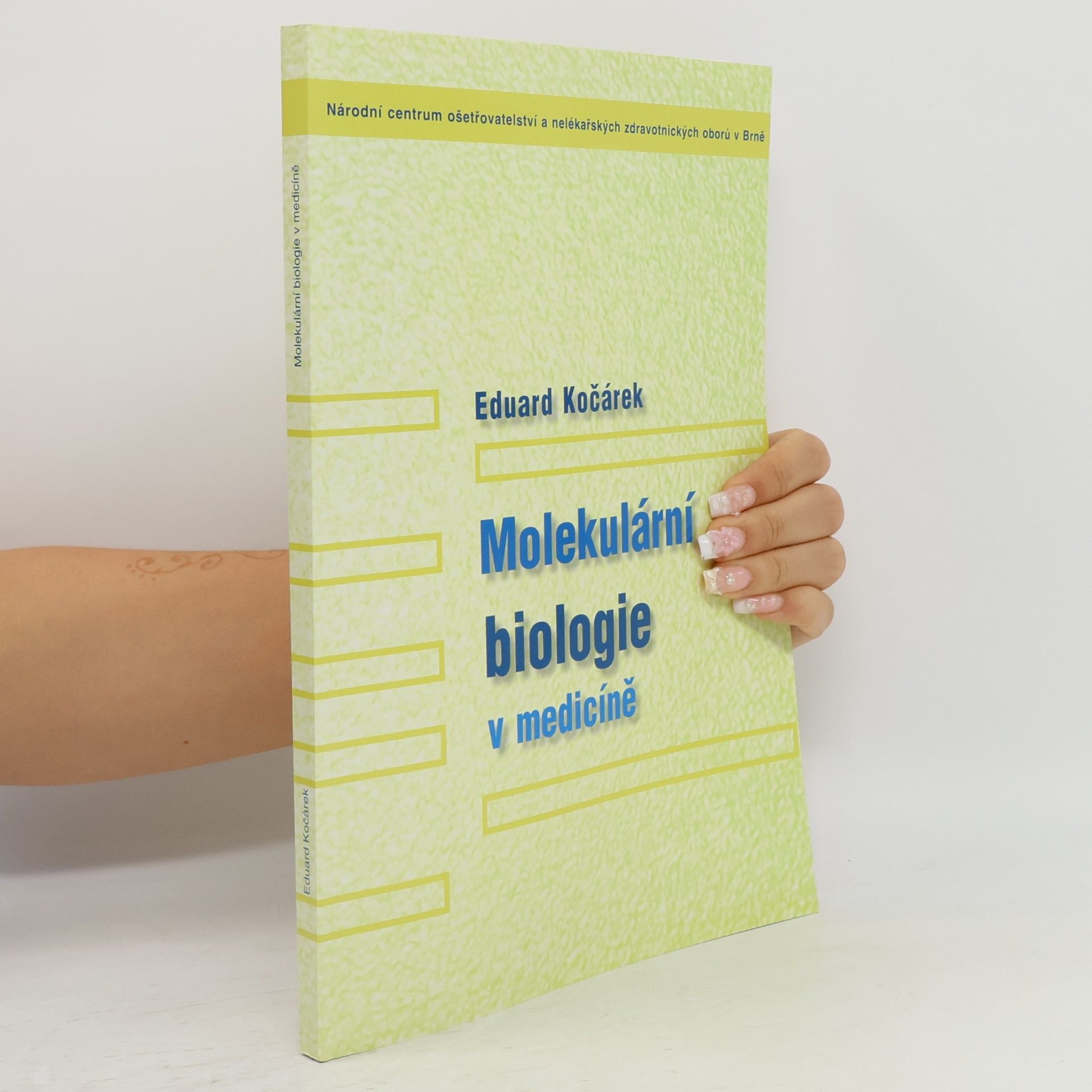 Eduard Kočárek Molekulární biologie v medicíně