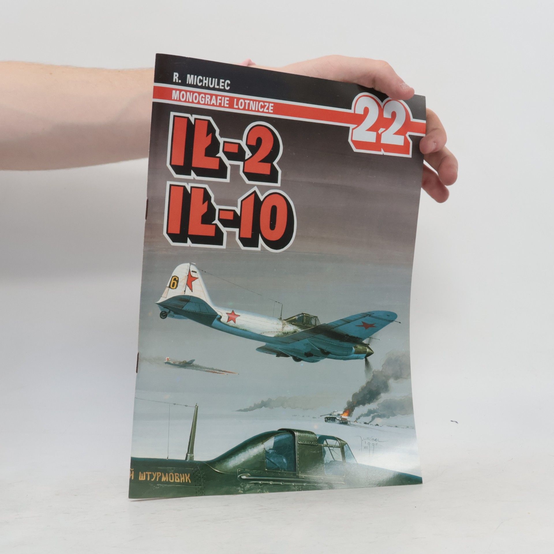 Monografie Lotnicze - 22: IŁ-2 IŁ-10