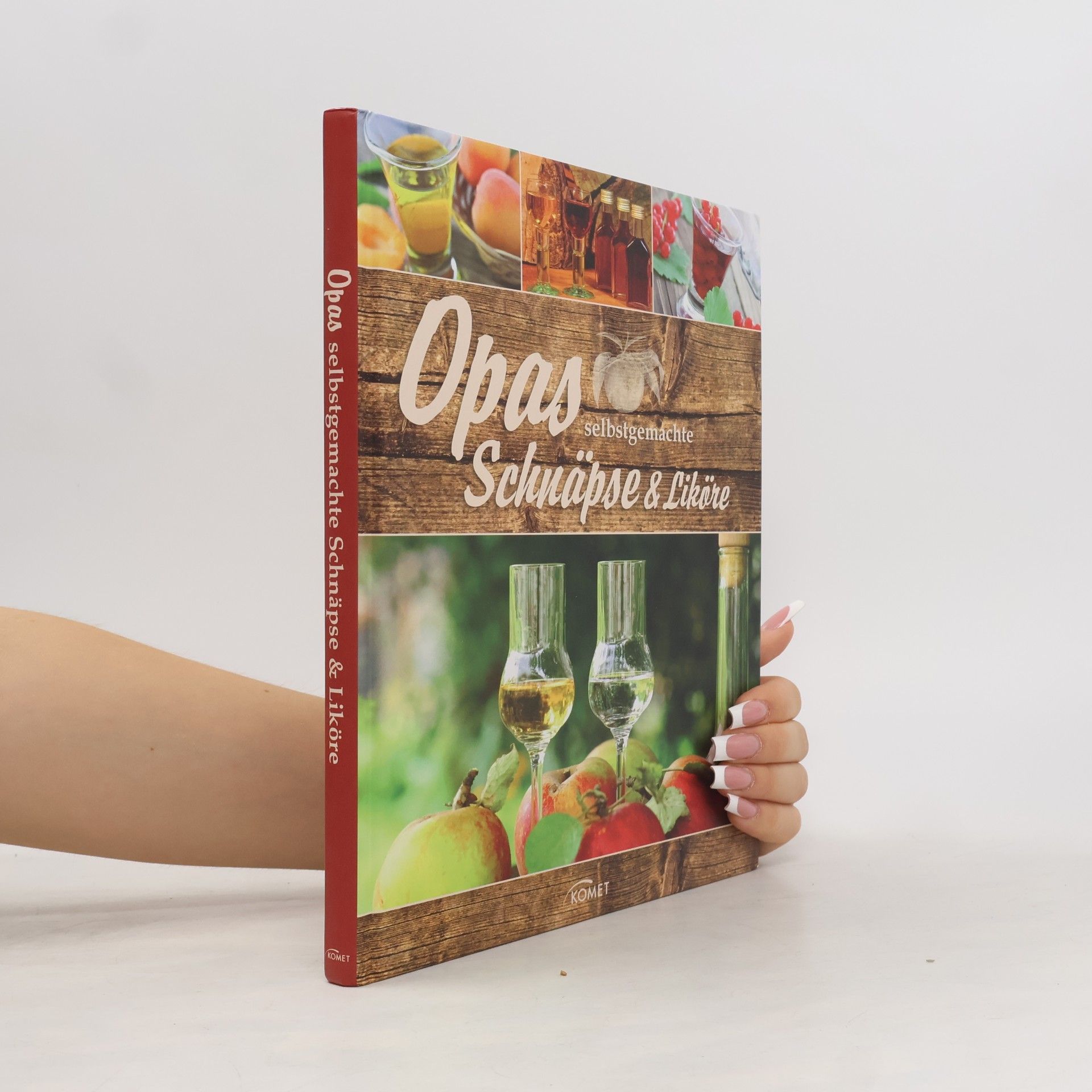 Autorenkollektiv Opas selbstgemachte Schnäpse & Liköre