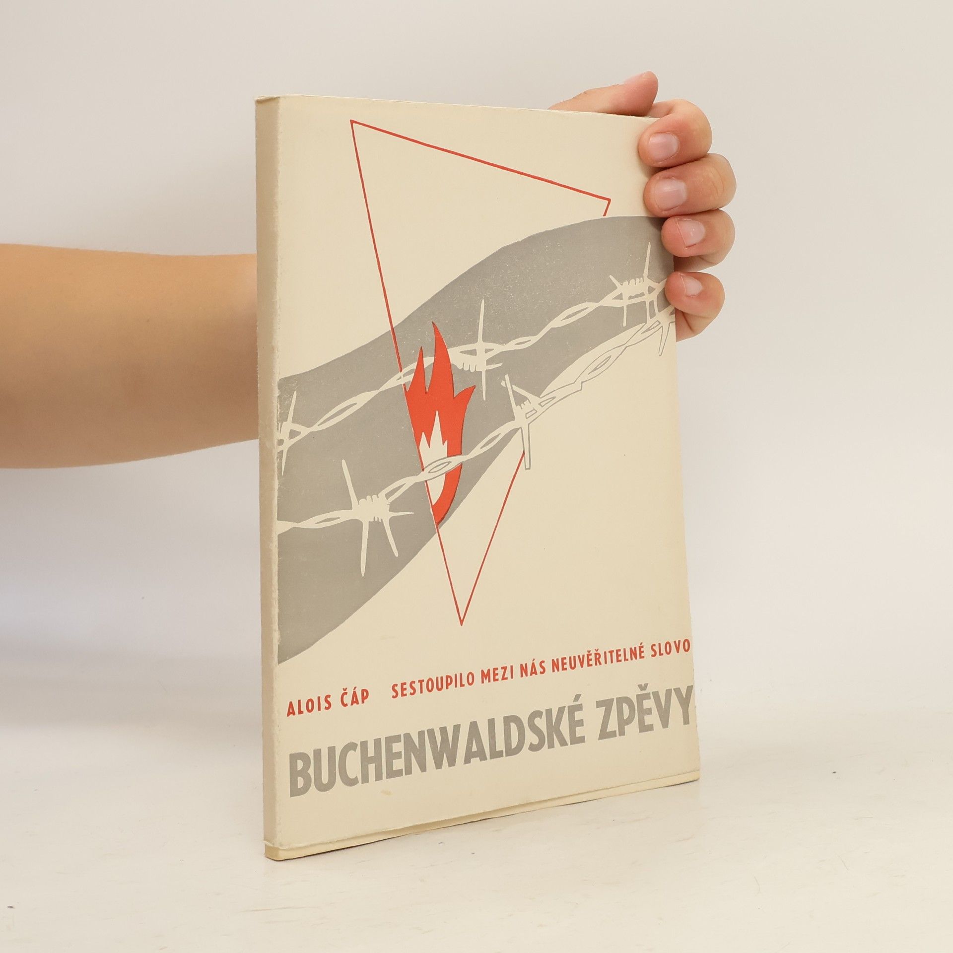 Buchenwaldské zpěvy. Sestoupilo mezi nás neuvěřitelné slovo