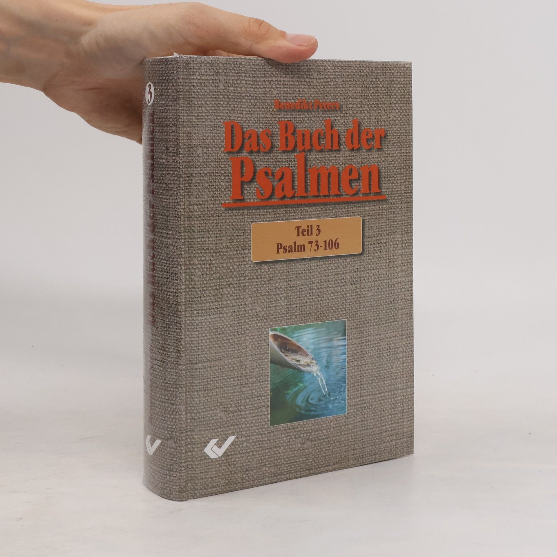Benedikt Peters Die Psalmen - 3: Psalm 73-106