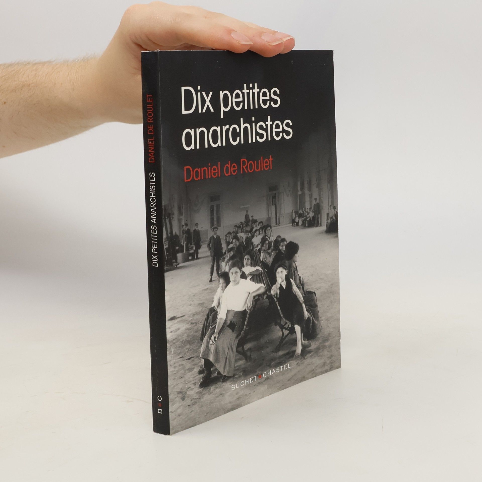 Daniel de Roulet Dix petites anarchistes
