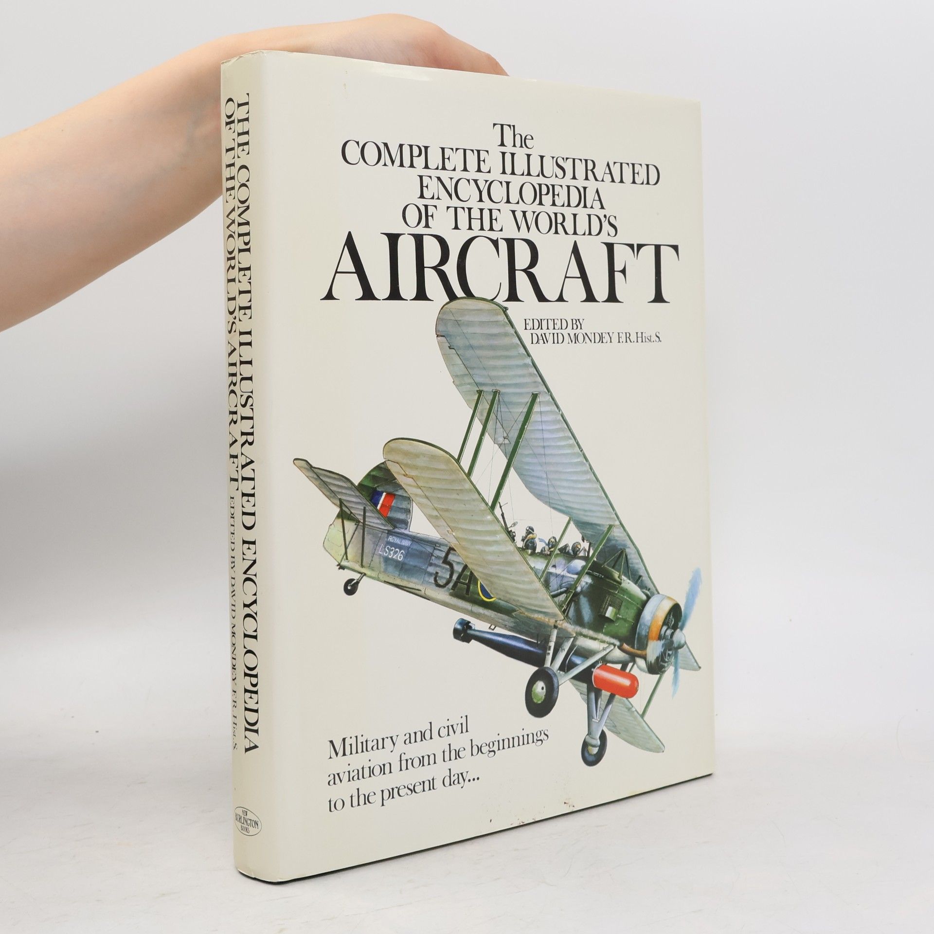 The Complete Illustrated Encyclopedia of the World's Aircraft
