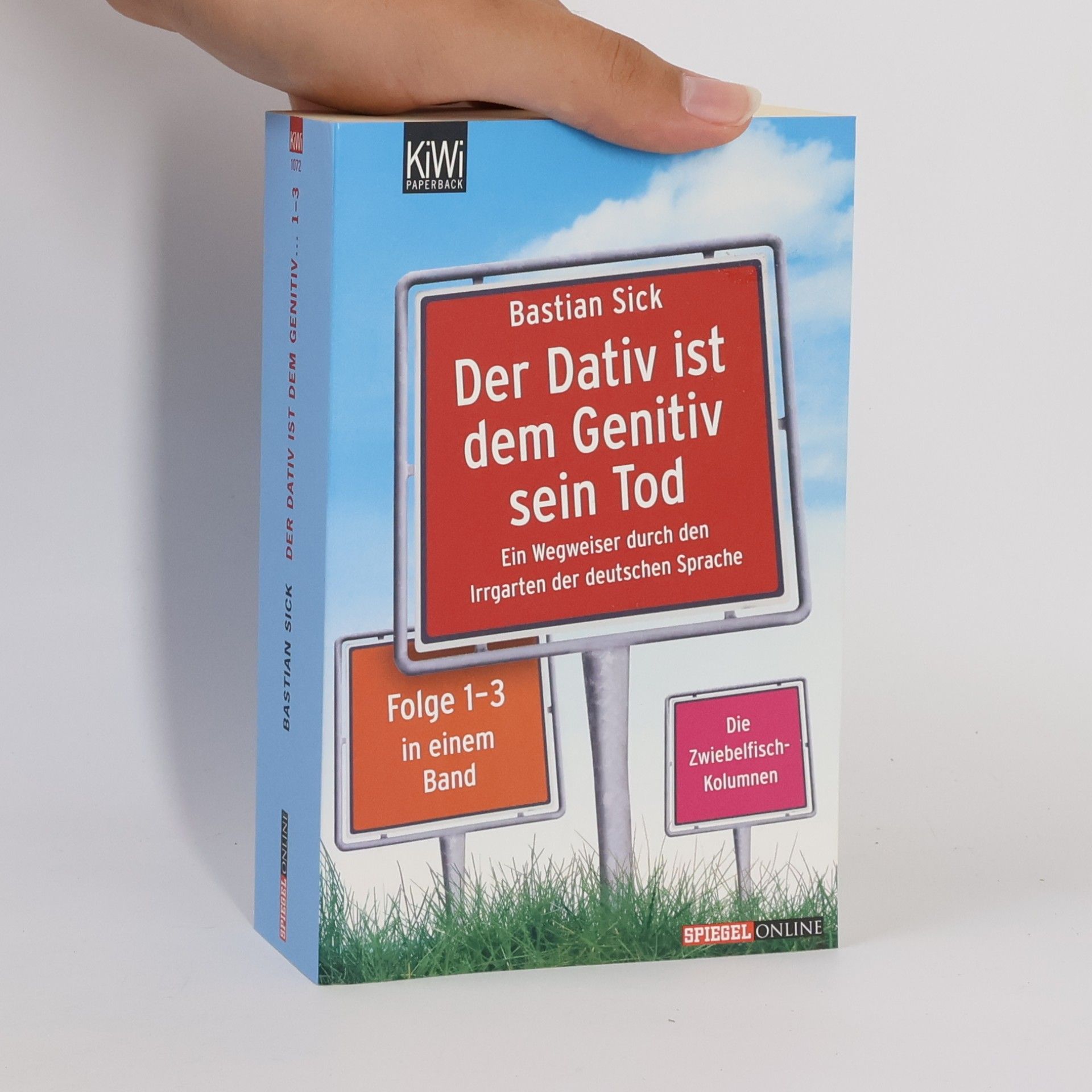 Bastian Sick Der Dativ ist dem Genitiv sein Tod. Folge 1-3, Ein Wegweiser durch den Irrgarten der deutschen Sprache