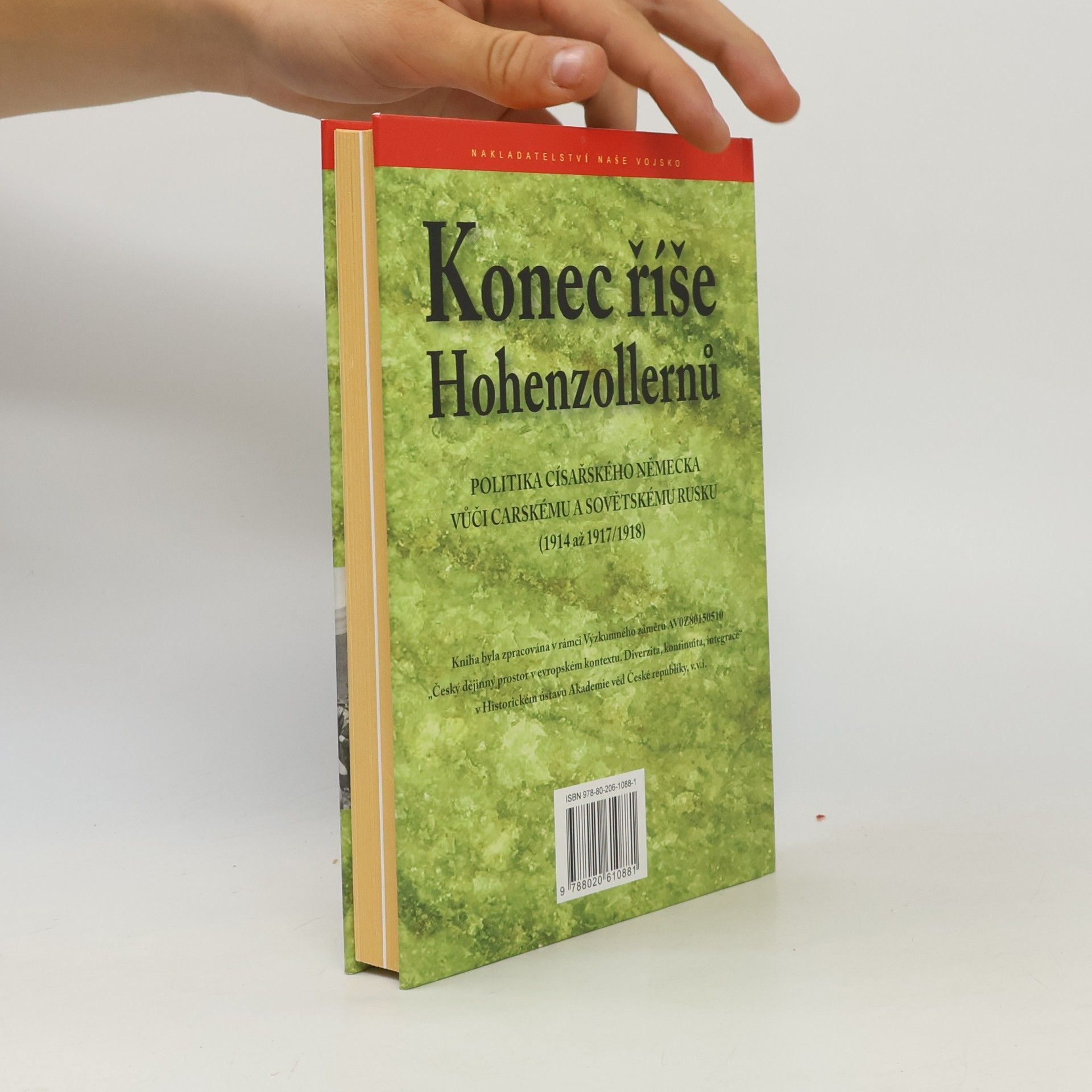 Petr Prokš Konec říše Hohenzollernů. Politika císařského Německa vůči carskému a sovětskému Rusku (1914 až 1917