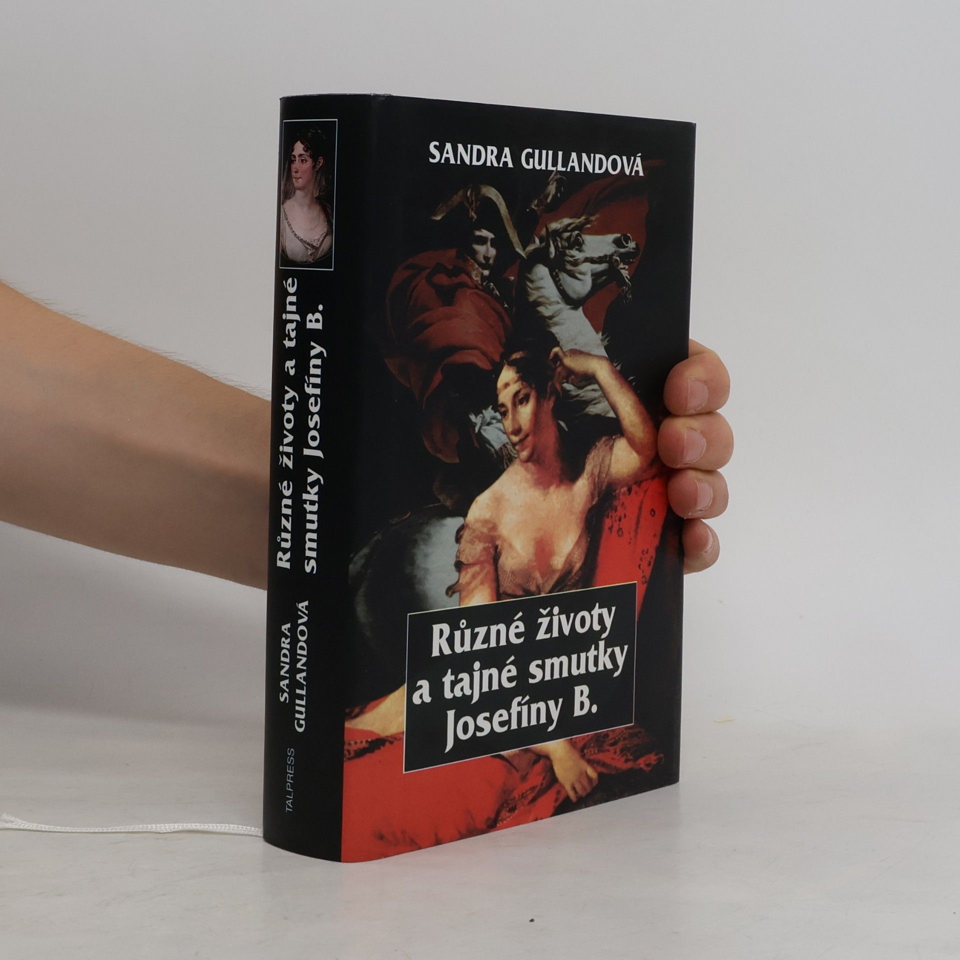 Sandra Gulland Různé životy a tajné smutky Josefíny B.