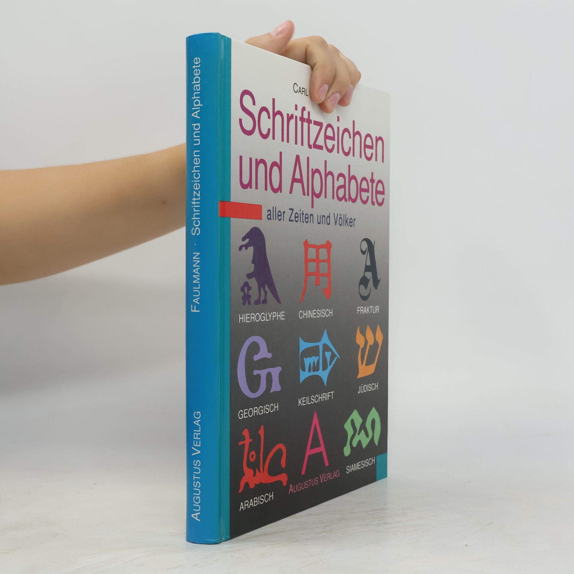 Karl Faulmann Schriftzeichen und Alphabete aller Zeiten und Völker