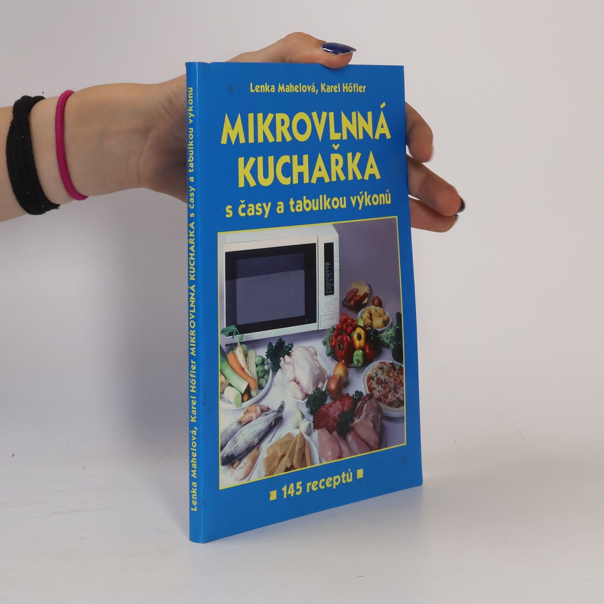 Lenka Mahelová Mikrovlnná kuchařka s časy a tabulkou výkonů