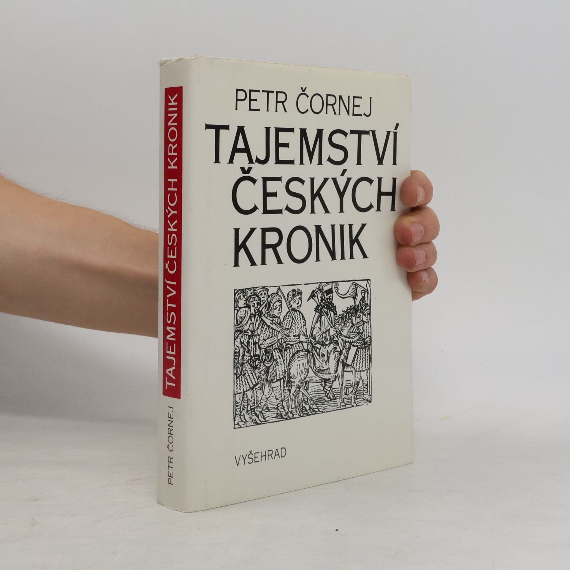 Petr Čornej Tajemství českých kronik