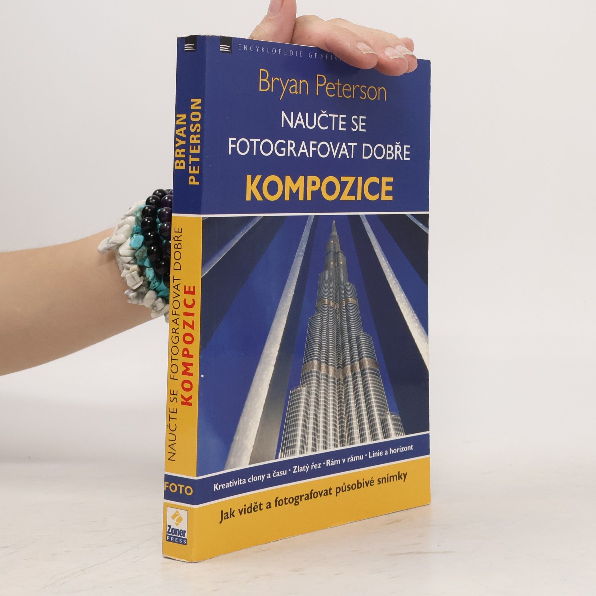 Bryan Peterson Naučte se fotografovat dobře – kompozice