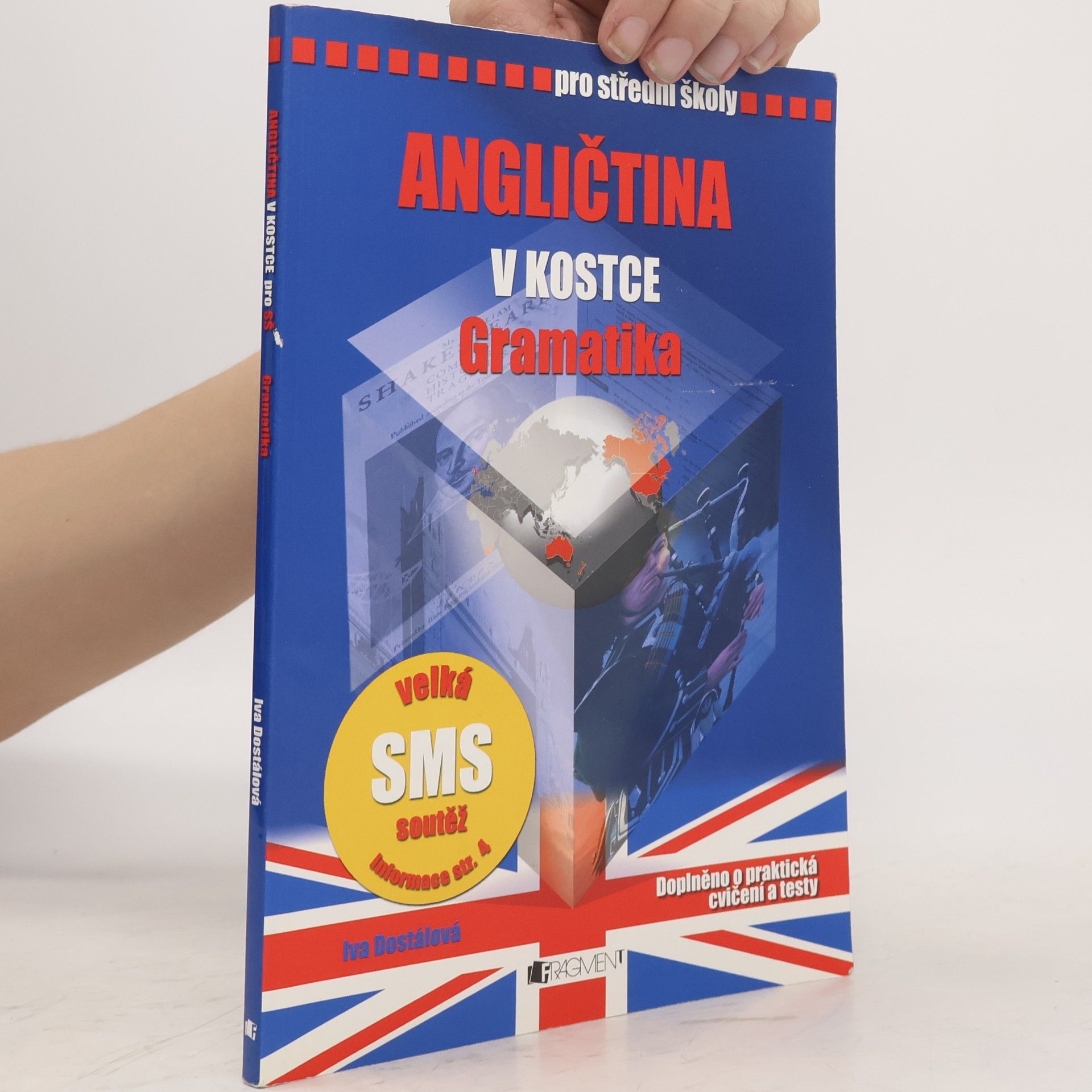 Iva Dostálová Angličtina v kostce. Pro střední školy. Gramatika