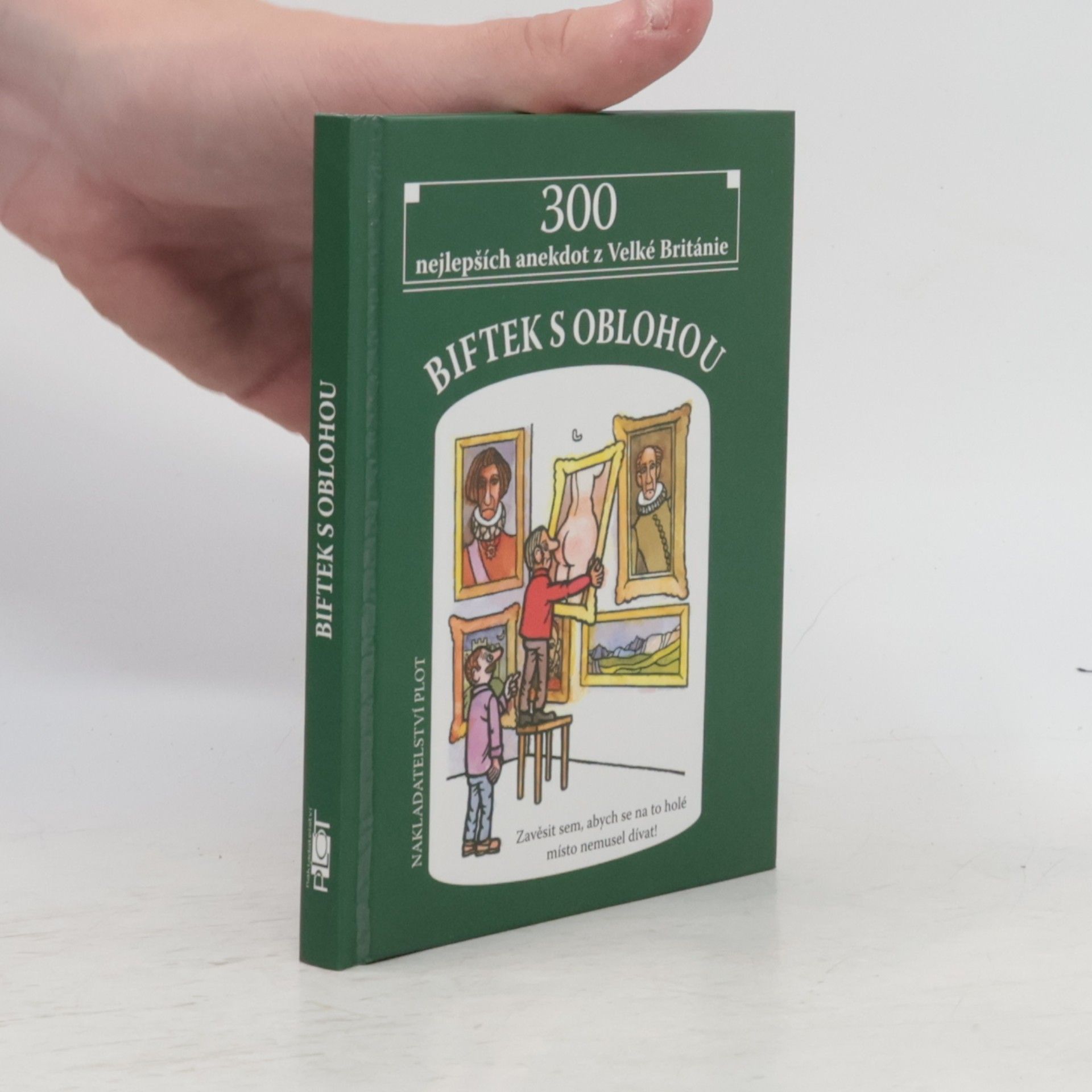 Biftek s oblohou. 300 nejlepších anekdot z Velké Británie