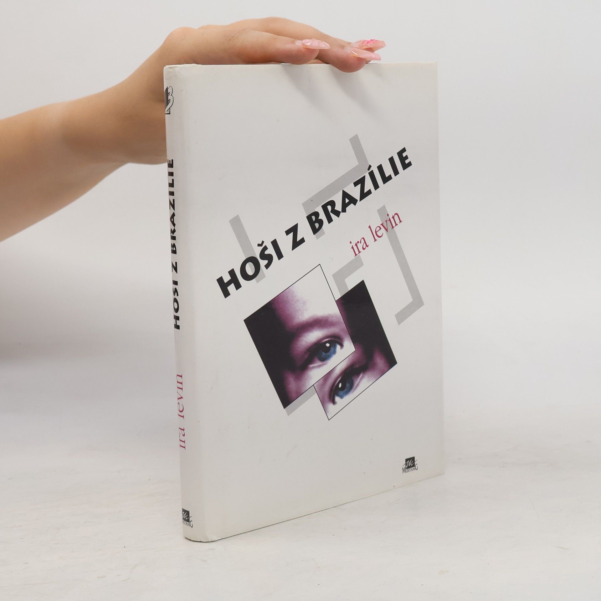Ira Levin Hoši z Brazílie (vepsáno věnování)