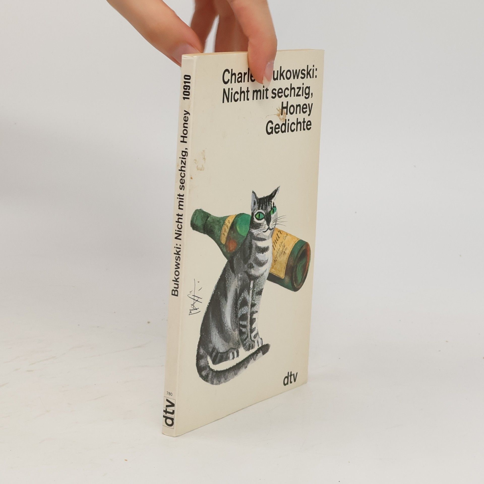 Charles Bukowski Nicht mit sechzig, Honey