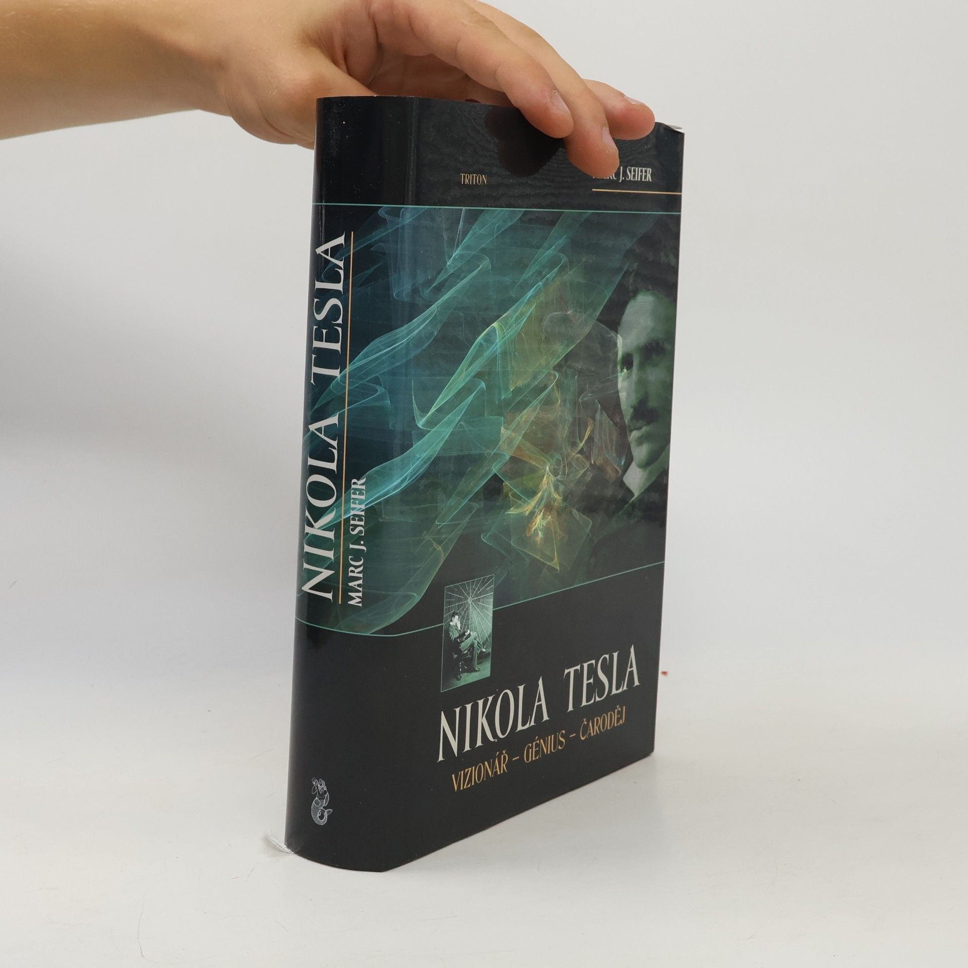 Marc J. Seifer Nikola Tesla. Vizionář - génius - čaroděj