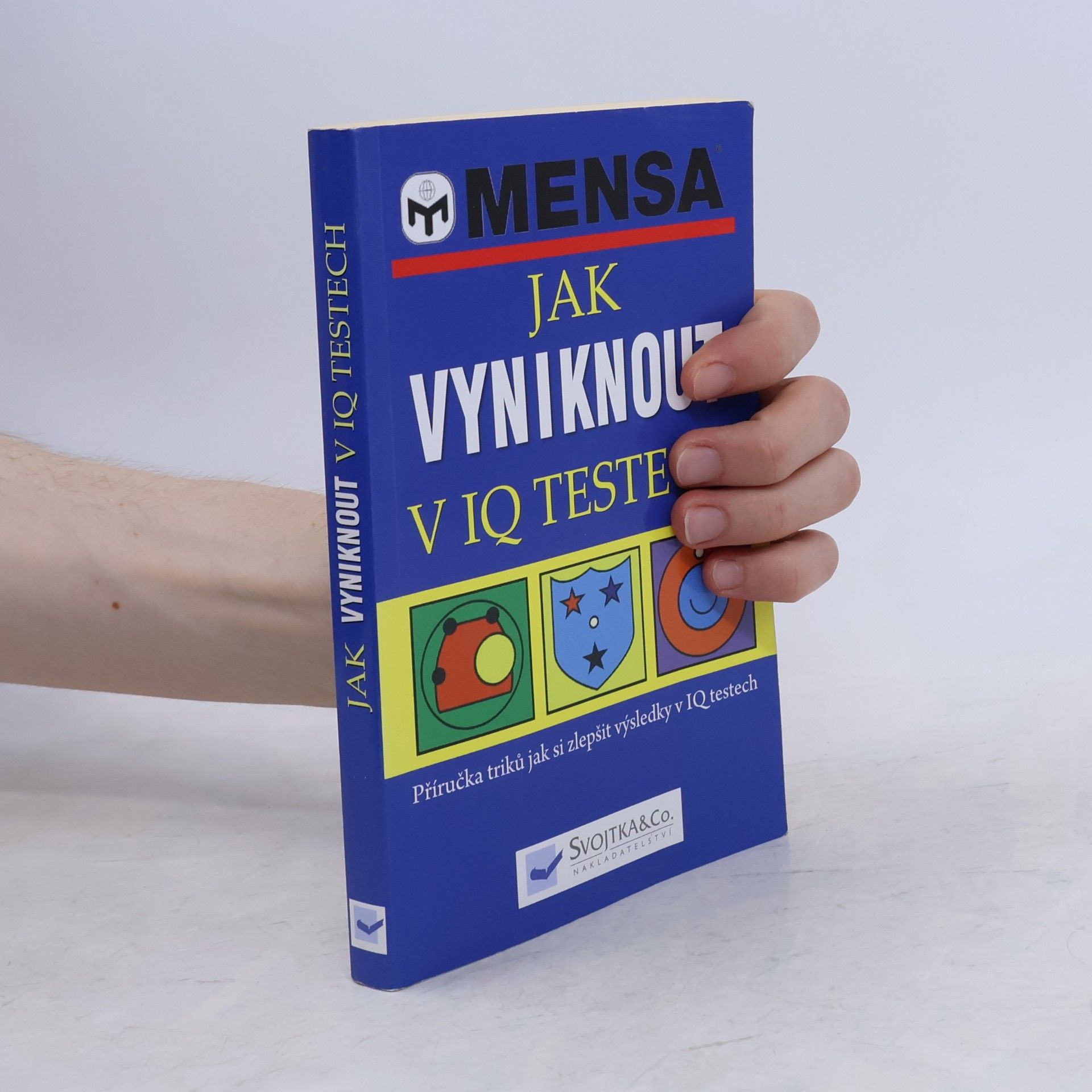 Jak vyniknout v IQ testech : příručka triků, jak si zlepšit výsledky v IQ testech