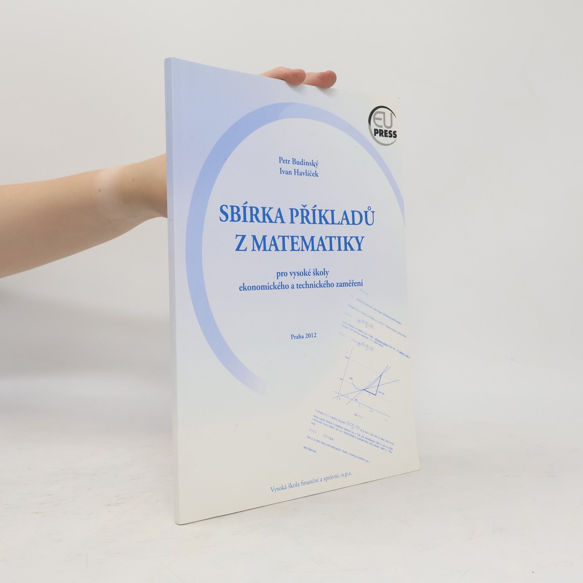 Petr Budinský Sbírka příkladů z matematiky pro vysoké školy ekonomického a technického zaměření