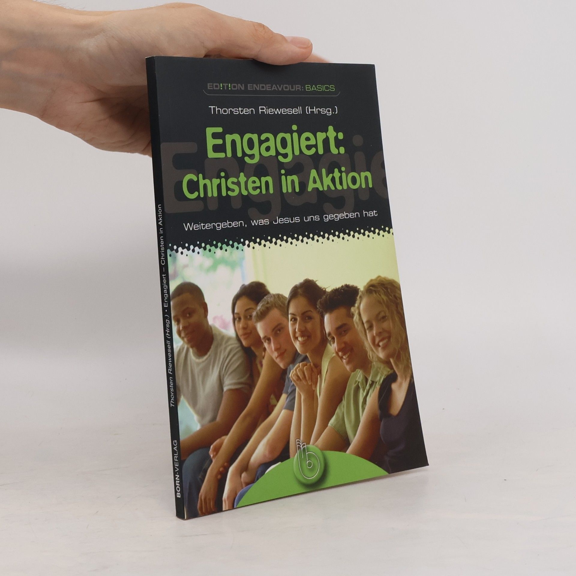 Thorsten Riewesell Edition Endeavour: Basics: Engagiert: Christen in Aktion