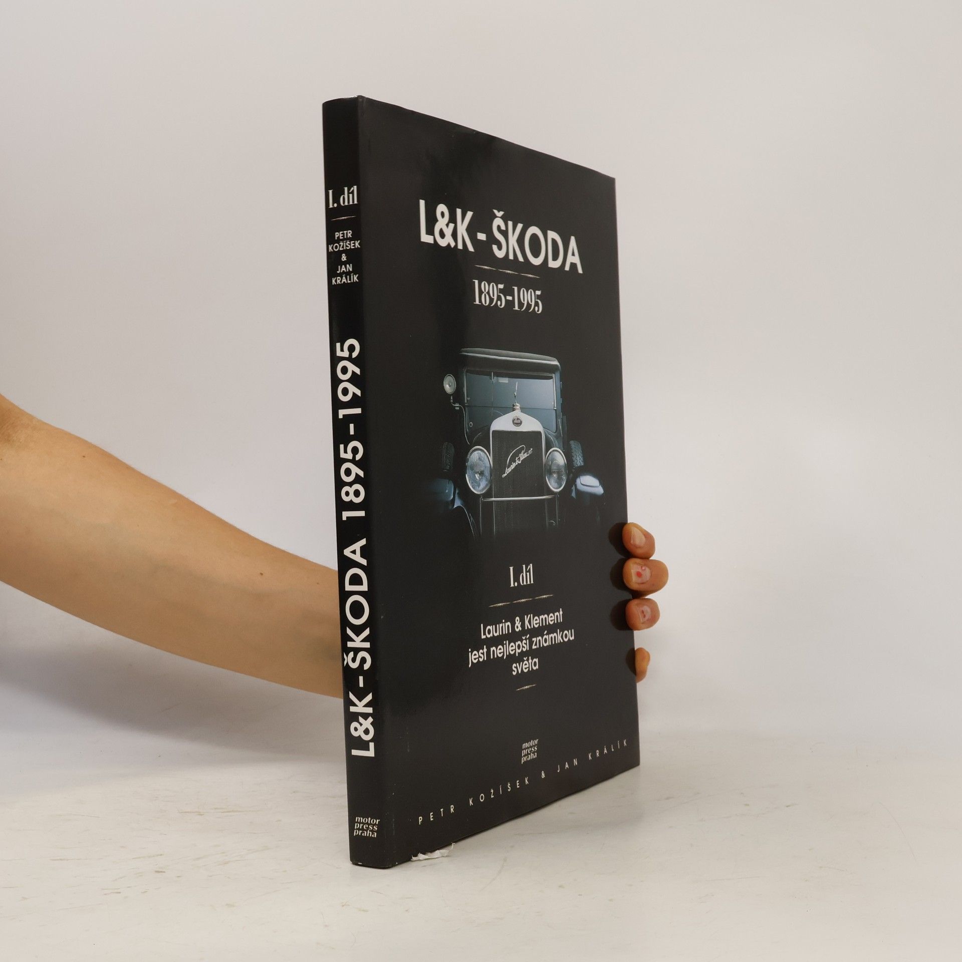 Jan Králík L&K - Škoda 1895-1995 I. díl. Laurin & Klement jest nejlepší známkou světa