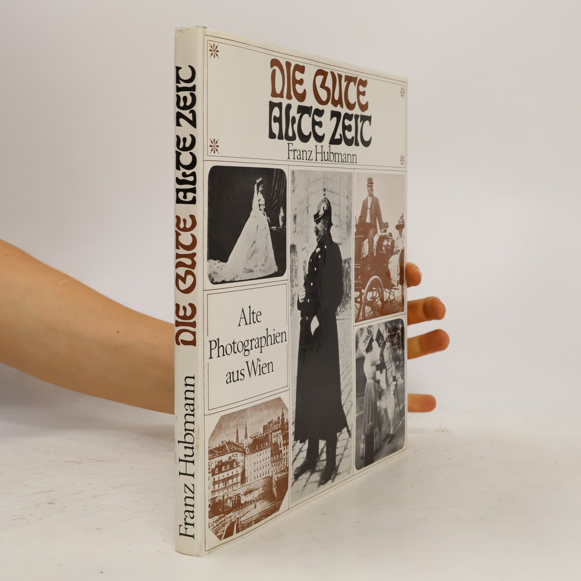 Franz Hubmann Die gute alte Zeite