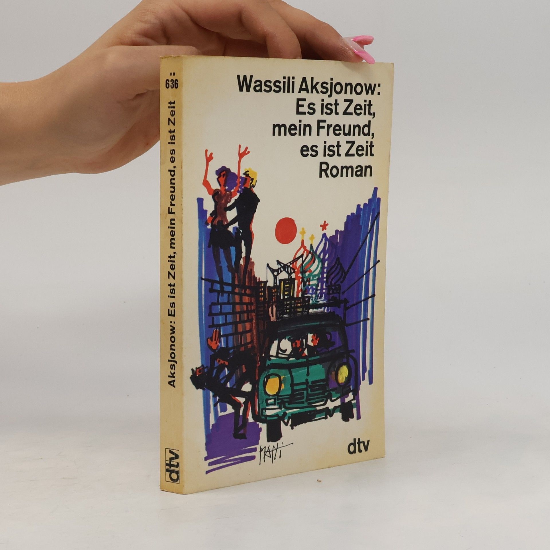 Wassili Aksjonow Es ist Zeit, mein Freund es ist Zeit