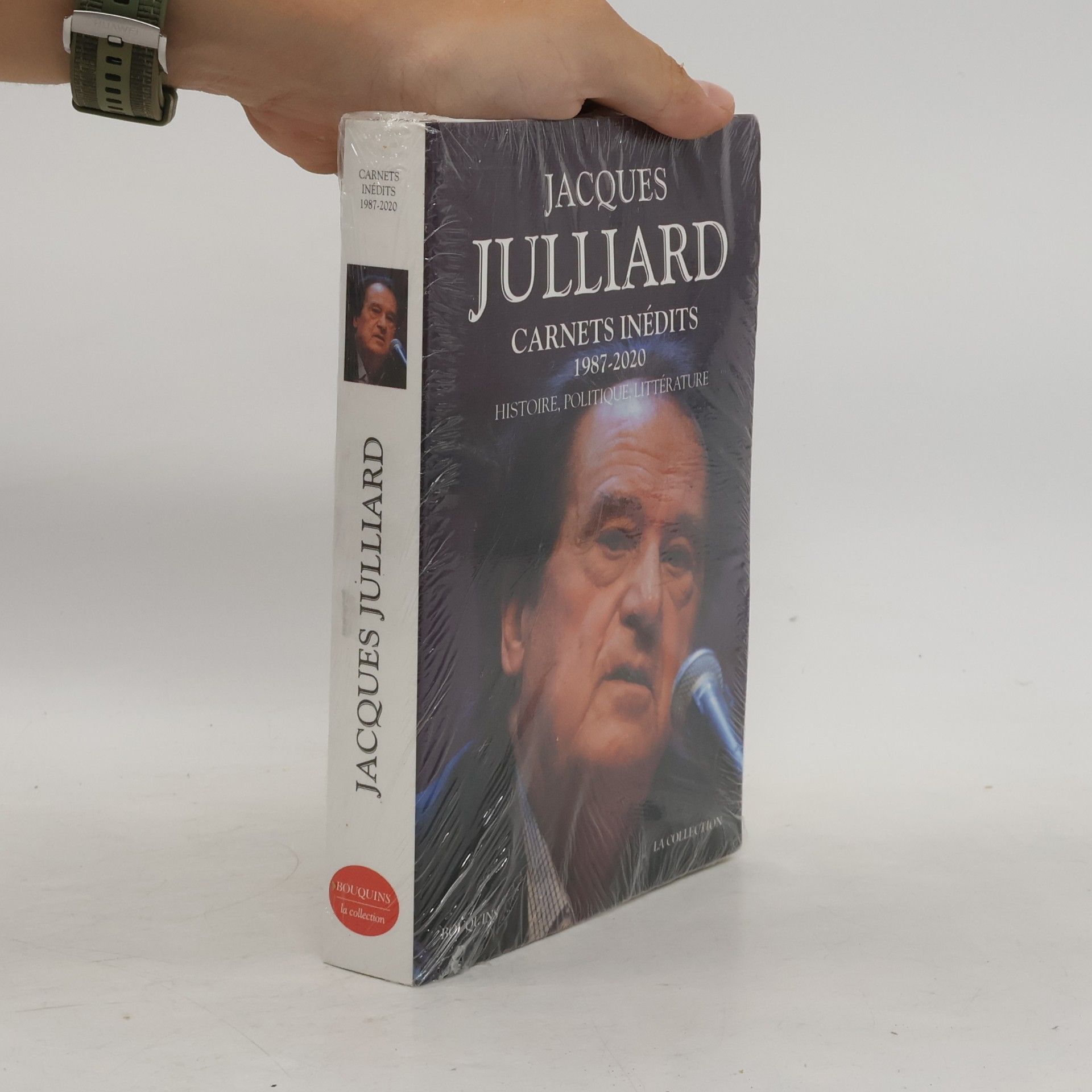 Jacques Julliard Carnets inédits - 1987-2020 - Histoire, politique, littérature
