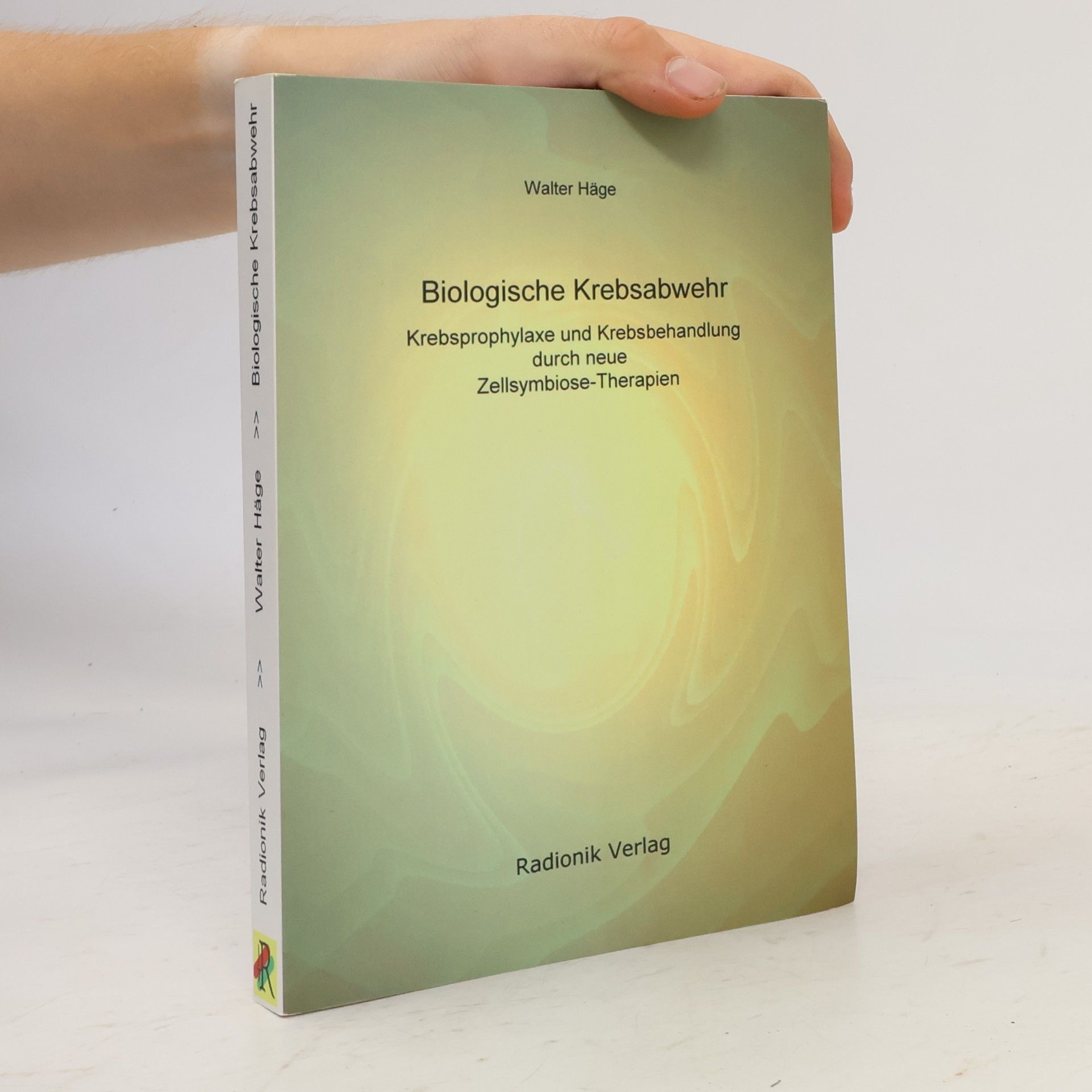 Walter Hage Biologische Krebsabwehr