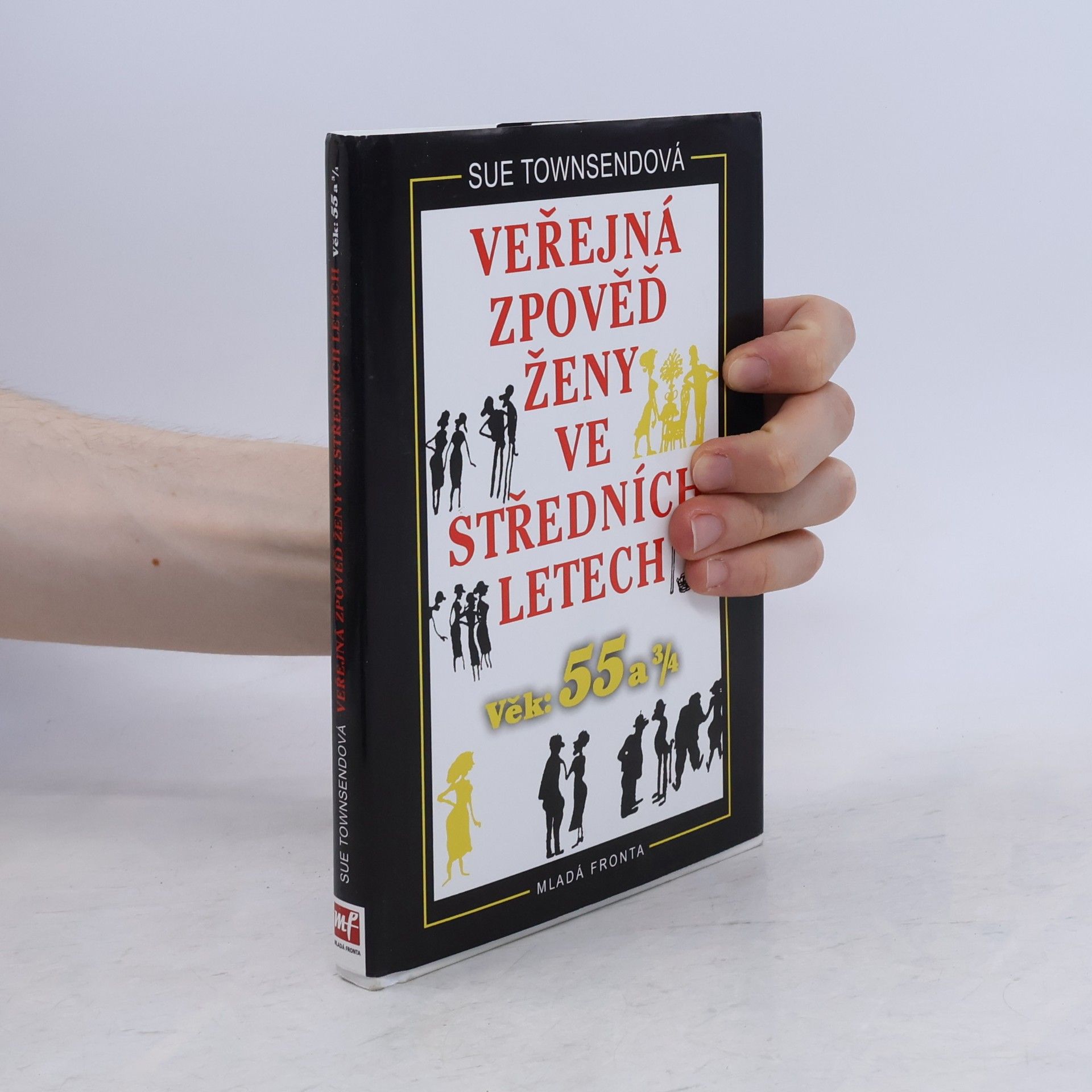 Sue Townsend Veřejná zpověď ženy ve středních letech: Věk: 55 a ¾