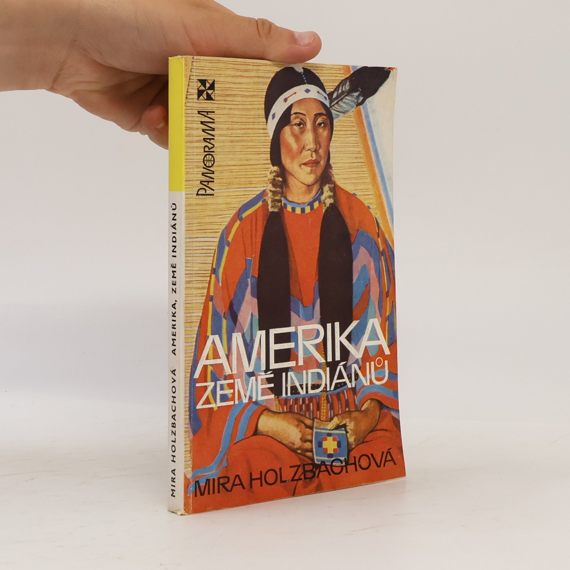 Mira Holzbachová Amerika, země Indiánů