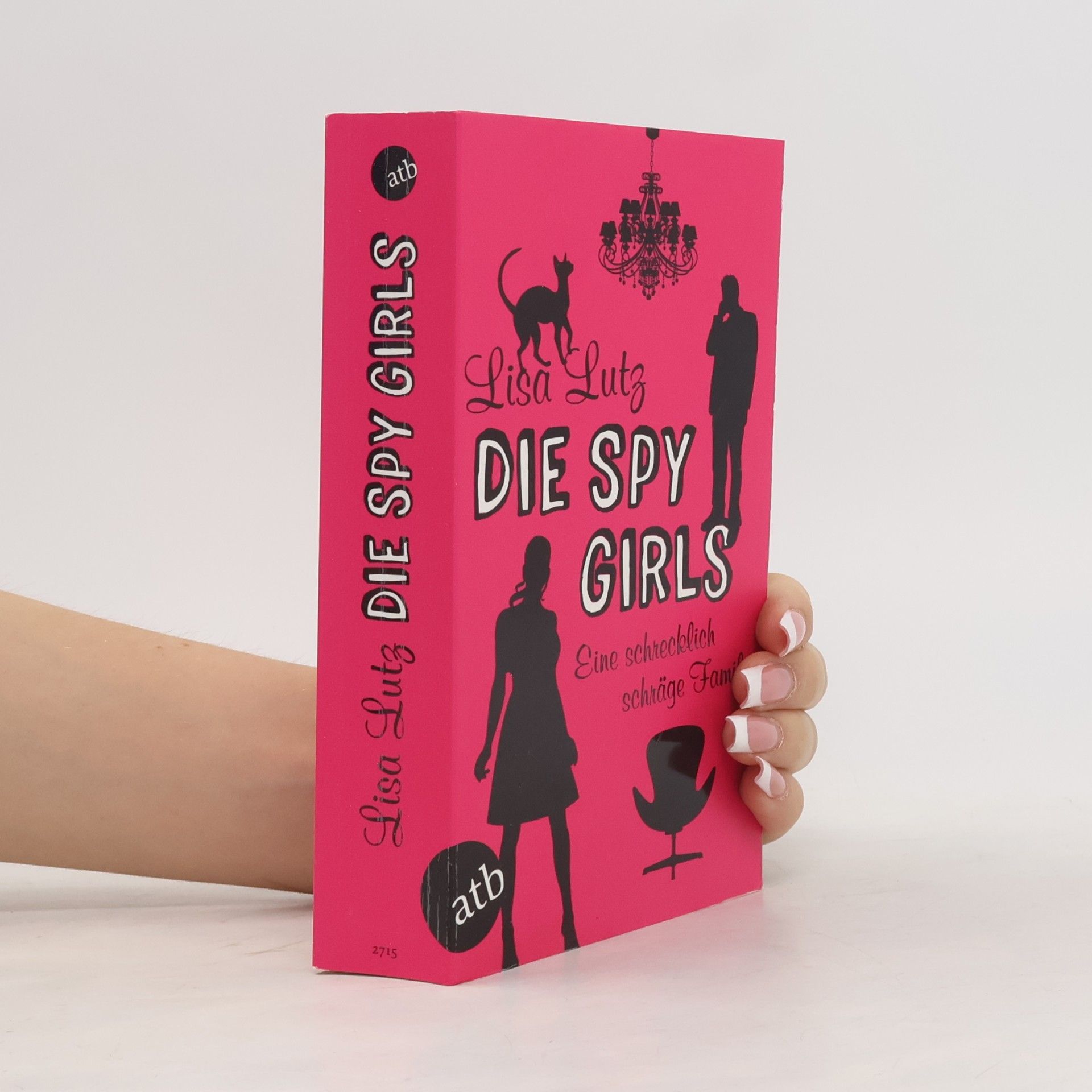 Lisa Lutz Die Spy Girls. Eine schrecklich schräge Familie