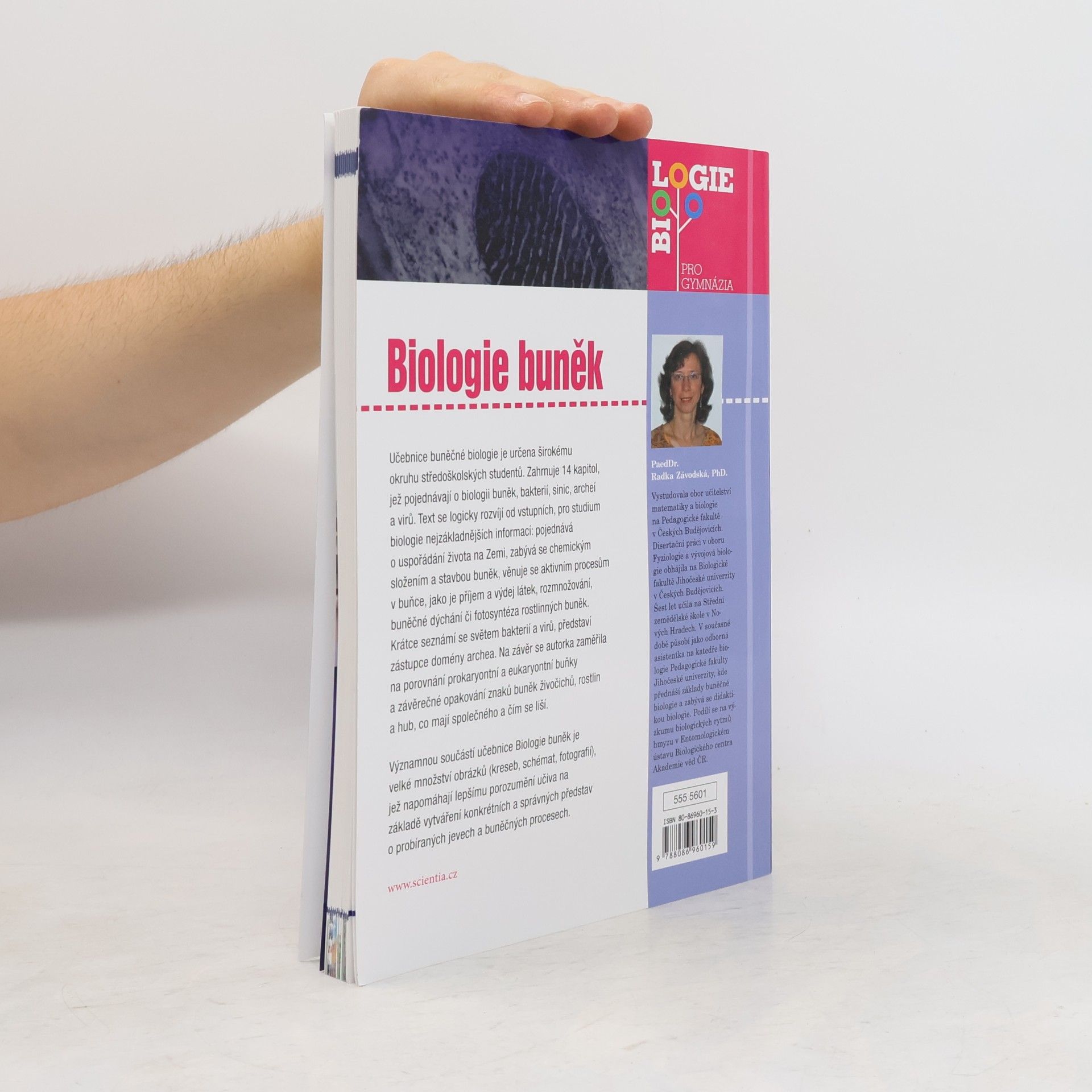 Radka Závodská Biologie buněk: Základy cytologie, bakteriologie, virologie