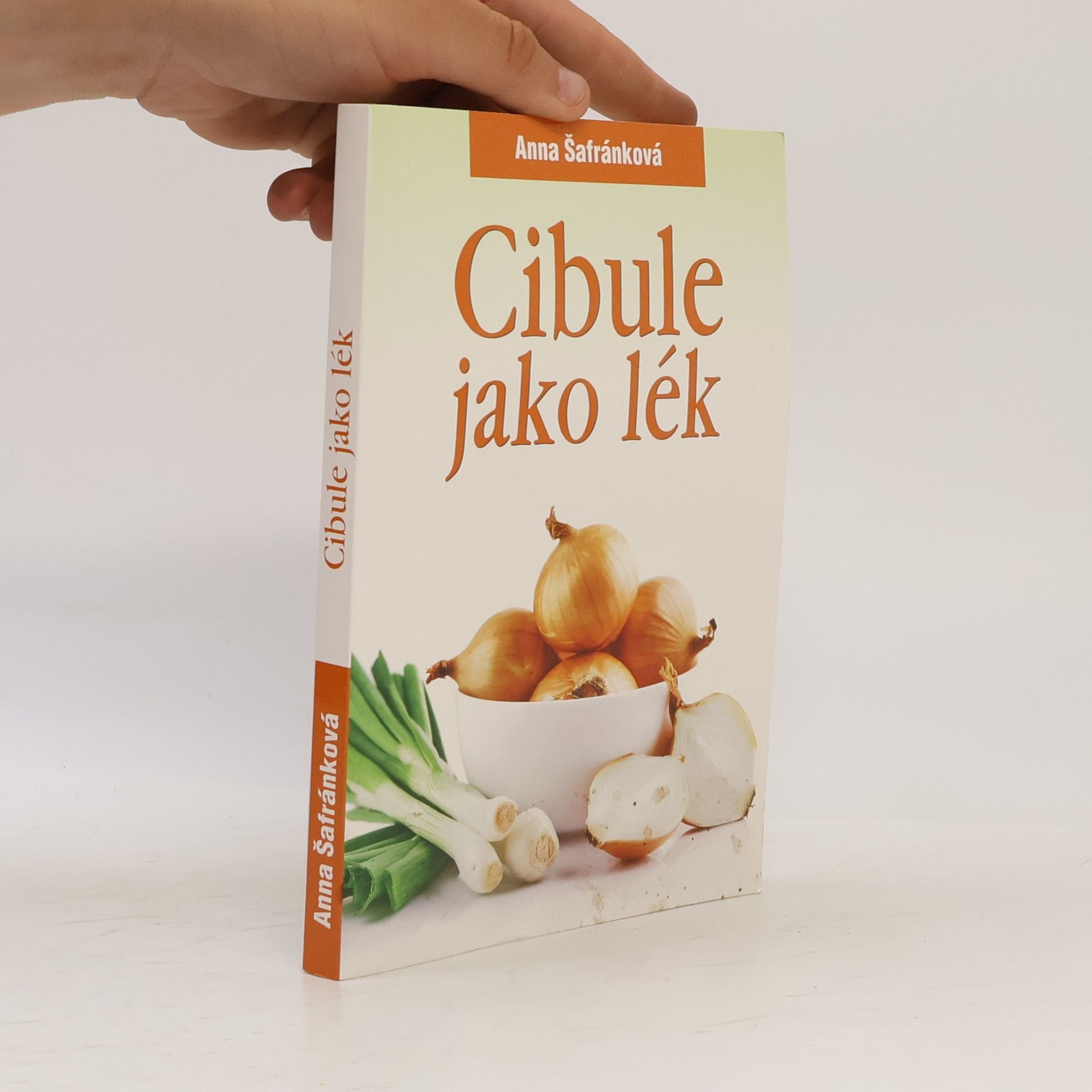 Anna Šafránková Cibule jako lék