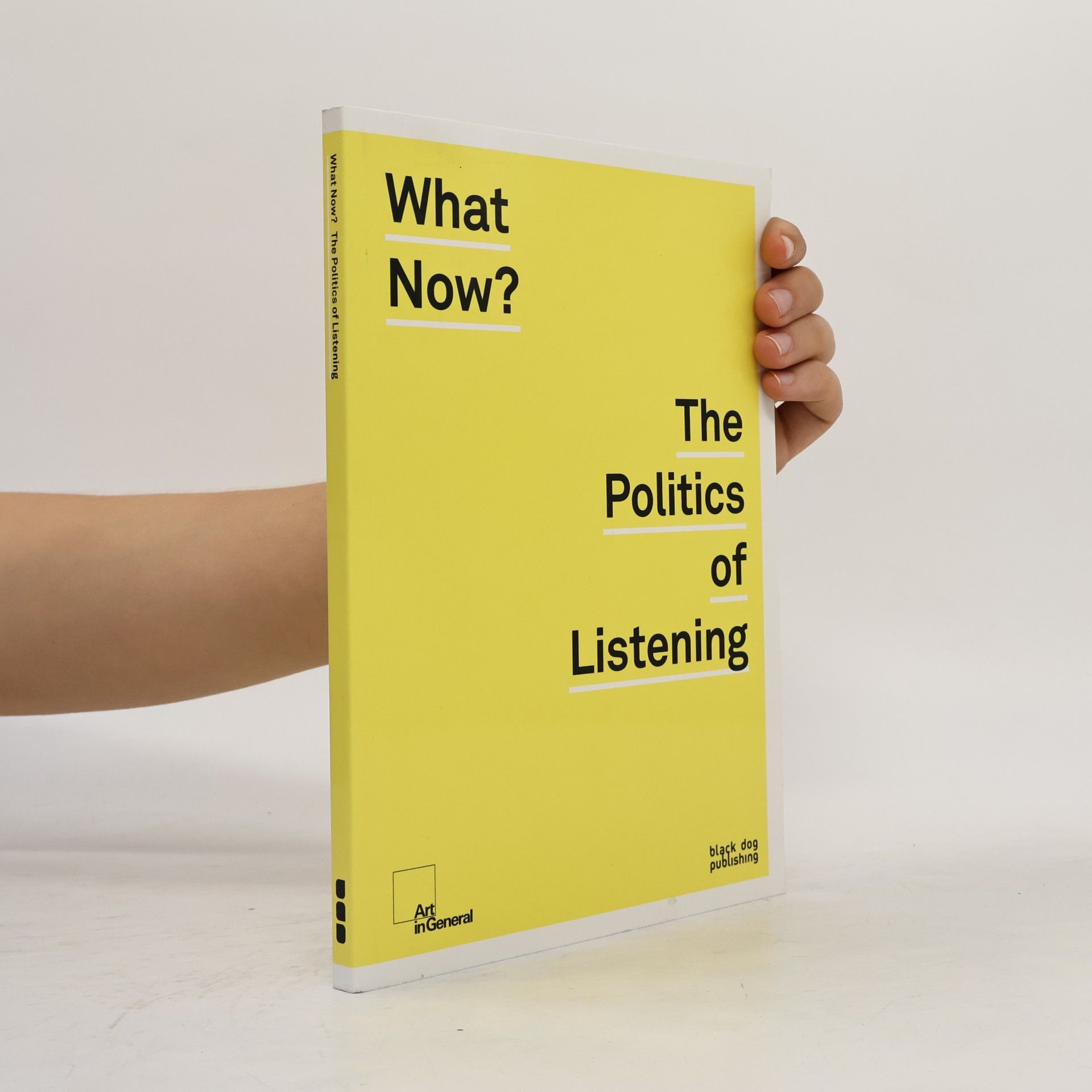 Anne Barlow What Now? The Politics of Listening