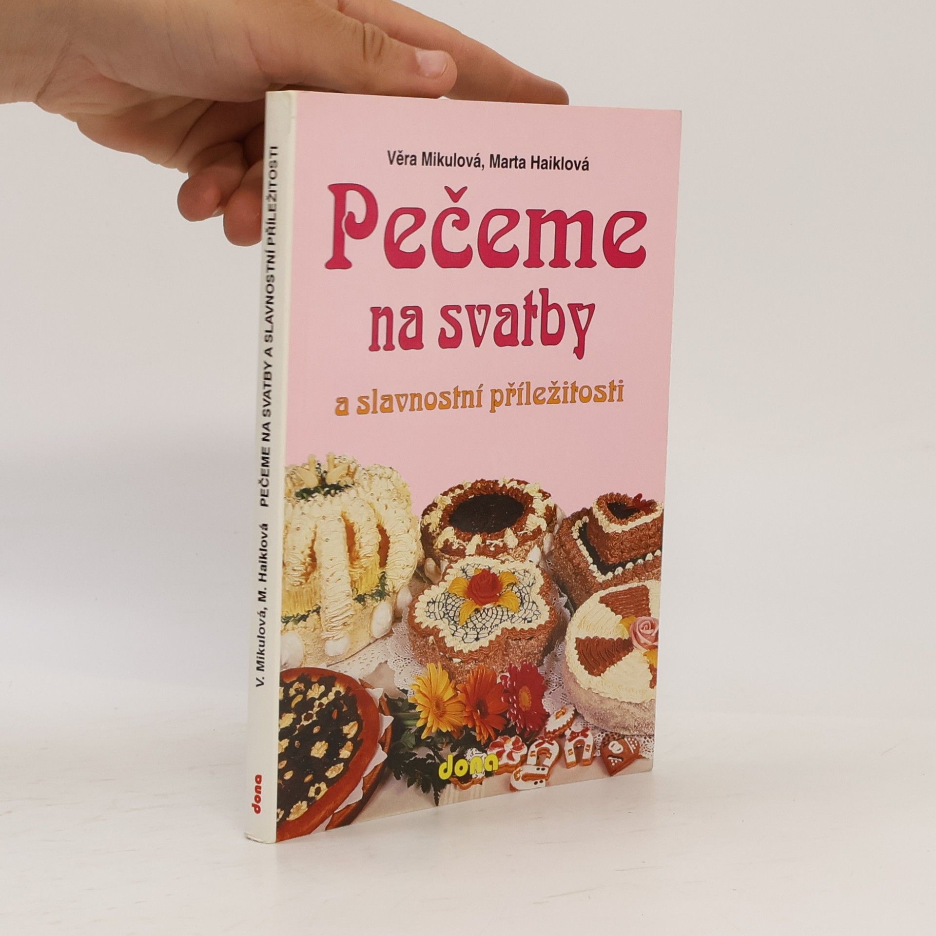 Věra Mikulová Pečeme na svatby a slavnostní příležitosti
